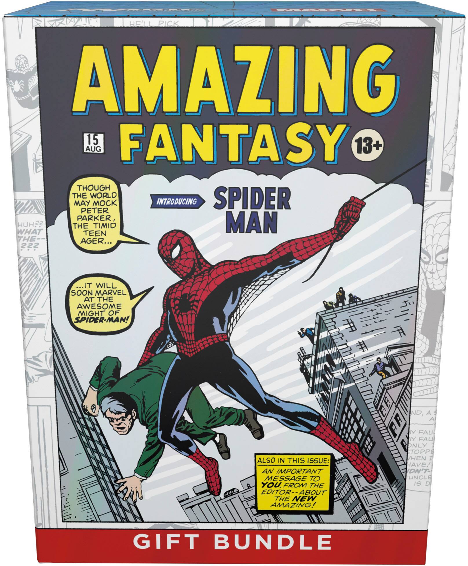 AMAZING FANTASY 15 AUG 13+ THOUGH THE WORLD MAY MOCK PETER PARKER, THE TIMID TEEN AGER... INTRODUCING... ...IT WILL SOON MARVEL AT THE AWESOME MIGHT OF SPIDER-MAN! ALSO IN THIS ISSUE: AN IMPORTANT MESSAGE TO YOU FROM THE EDITOR--ABOUT THE NEW AMAZING! GIFT BUNDLE