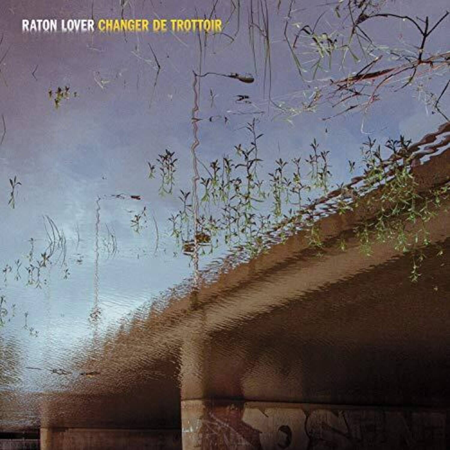 RATON LOVER  
CHANGER DE TROTTOIR