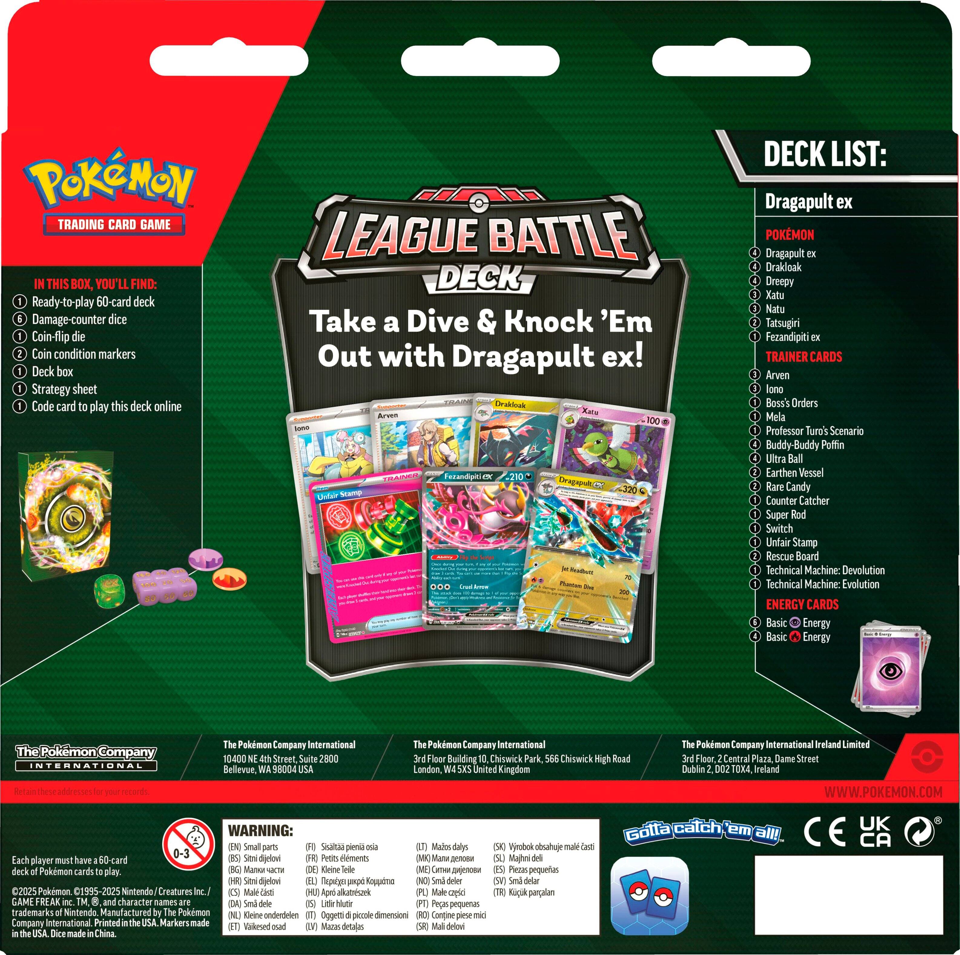 Pokemon Trading Card Game Deck List:

* Dragapult ex
* Pokemon:
	+ Dragapult
	+ Drakloak
	+ Dreepy
	+ Xatu
	+ Natu
	+ Tatsupiri
* Trainer Cards:
	+ Arven
	+ Lono
	+ Boss's Orders
	+ Mela
	+ Professor Ture's Scenario
	+ Buddy
	+ Pottin
	+ Ultra Ball
	+ Earthen Vessel
	+ Rare Candy
	+ Counter Catcher
	+ Super Rod
	+ Switch
	+ Untair
	+ Stamp
	+ Rescue Board
	+ Technical Machine: Devolution
	+ Technical Machine: Evolution

The Pokemon Company International is the company behind the Pokemon Trading Card Game, and they are based in Bellevue, Washington, USA, and Dublin, Ireland.