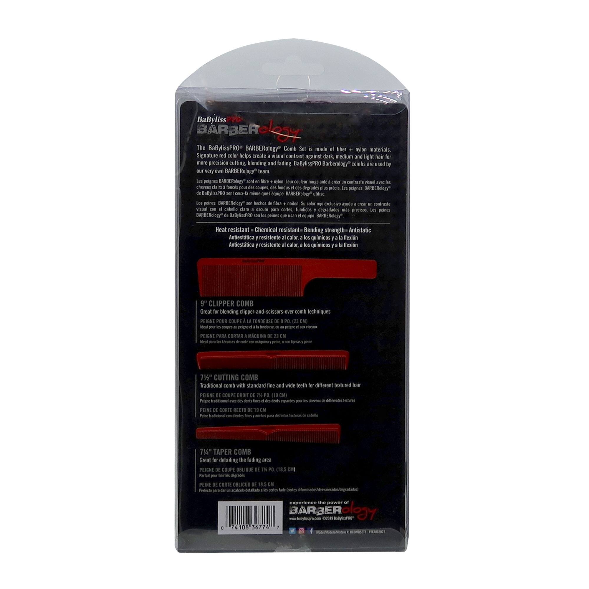 BaByliss BARBERology  
The BaBylissPRO BARBERology Comb Set is made of fiber + nylon materials.  
Signature red color helps create visual contrast against dark, medium and light hair. More precision cutting, blending and fading.  
BaBylissPRO BARBERology® combs are used by our very own BARBERology® team.  

Les peignes BARBERology® sont utilisés par notre équipe BARBERology®.  
Les peignes de BaBylissPRO BARBERology® sont utilisés par notre équipe BARBERology®.  
Los peines de BaBylissPRO BARBERology® son utilizados por nuestro equipo BARBERology®.  
Los peines de BaBylissPRO BARBERology® son utilizados por nuestro equipo BARBERology®.  
Les peignes de BaBylissPRO BARBERology® sont utilisés par notre équipe BARBERology®.  
Les peignes de BaBylissPRO BARBERology® sont utilisés par notre équipe BARBERology®.  
Los peines de BaBylissPRO BARBERology® son utilizados por nuestro equipo BARBERology®.  
Los peines
