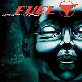 Fuel - Something Like Human - VINYL LP