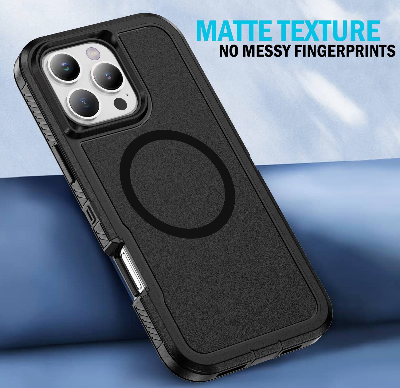 MATTE TEXTURE  
NO MESSY FINGERPRINTS