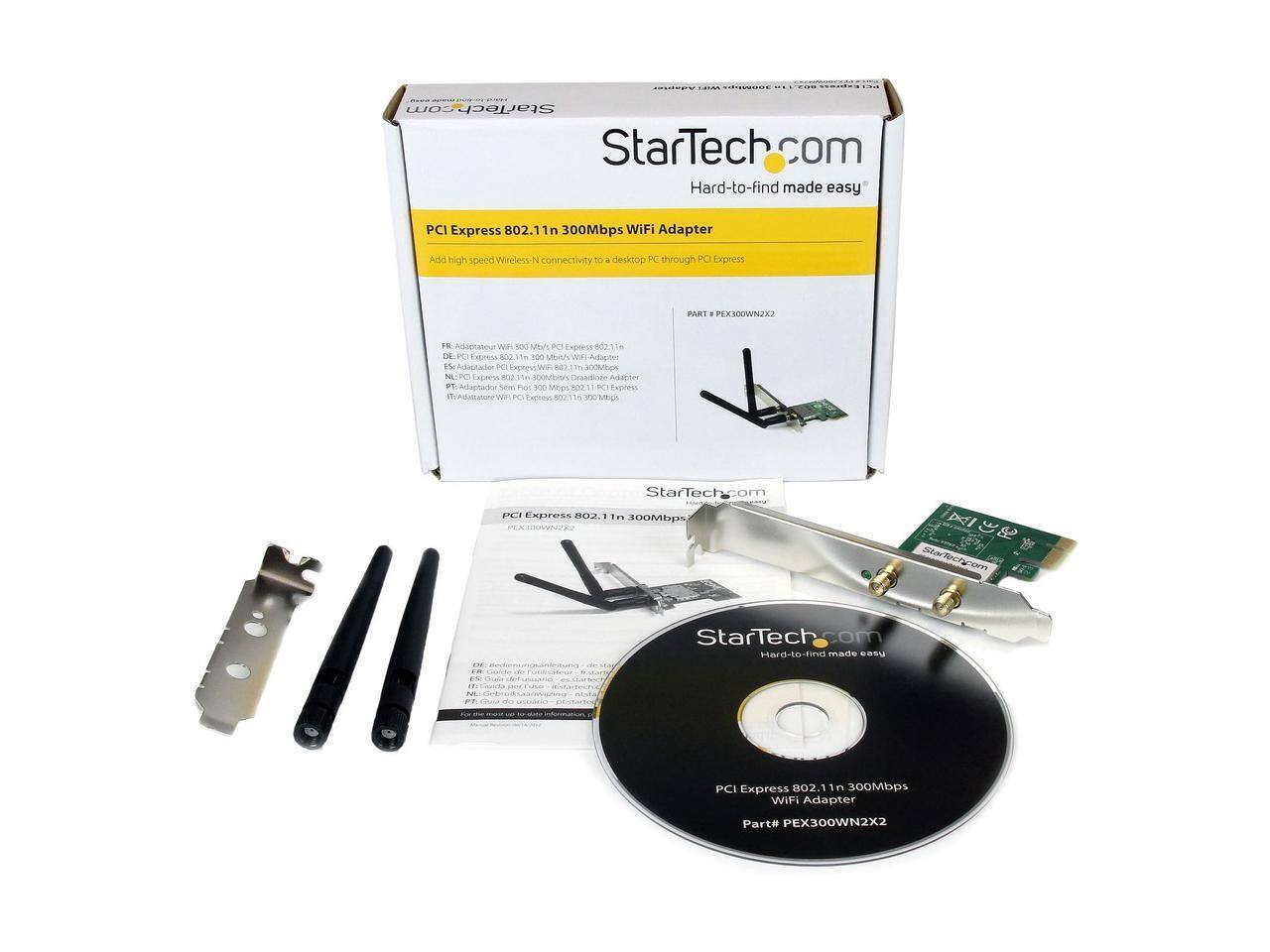 StarTech.com  
Hard-to-find made easy  

PCI Express 802.11n 300Mbps WiFi Adapter  
Add high speed Wireless-N connectivity to a desktop PC through PCI Express  

PART # PEX300WN2X2  

FR: Adaptateur WiFi 300 Mbps / PCI Express 802.11n  
ES: Adaptador PCI Express WiFi 802.11n 300Mbps  
NL: PCI Express 802.11n 300Mbps / Draadloze Adapter  
IT: Adattatore WiFi PCI Express 802.11n 300 Mbps  

StarTech.com  
Hard-to-find made easy  

PCI Express 802.11n 300Mbps WiFi Adapter  
Part # PEX300WN2X2
