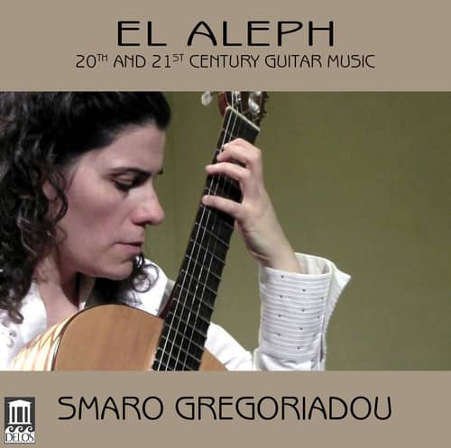 Barrios / Gregoriadou / Open Source Guitars - El Aleph - 20th & 21st Century Guitar Music  - COMPACT DISCS