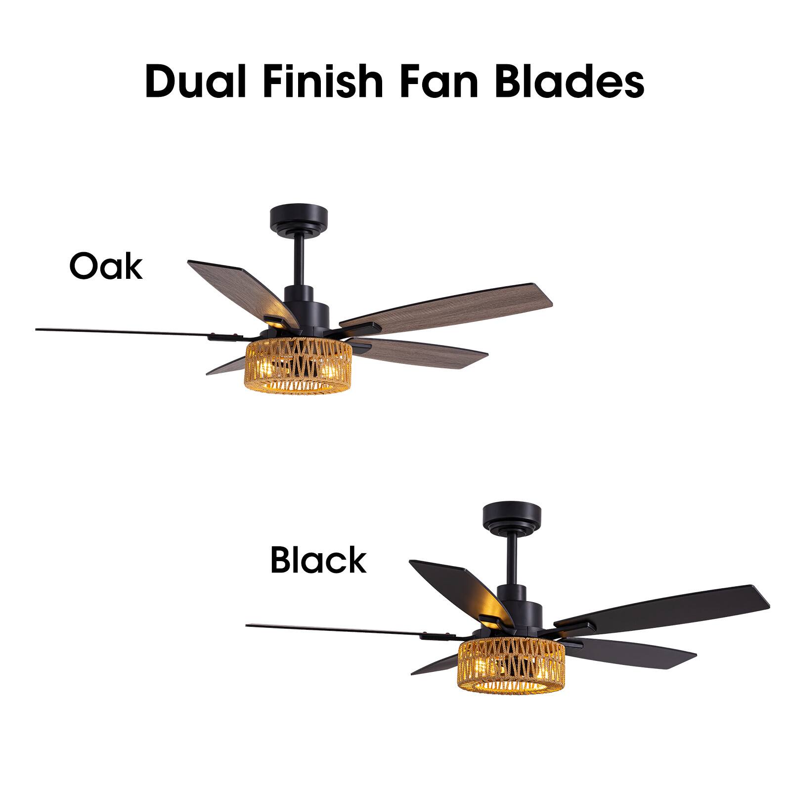 Dual Finish Fan Blades

Oak

Black