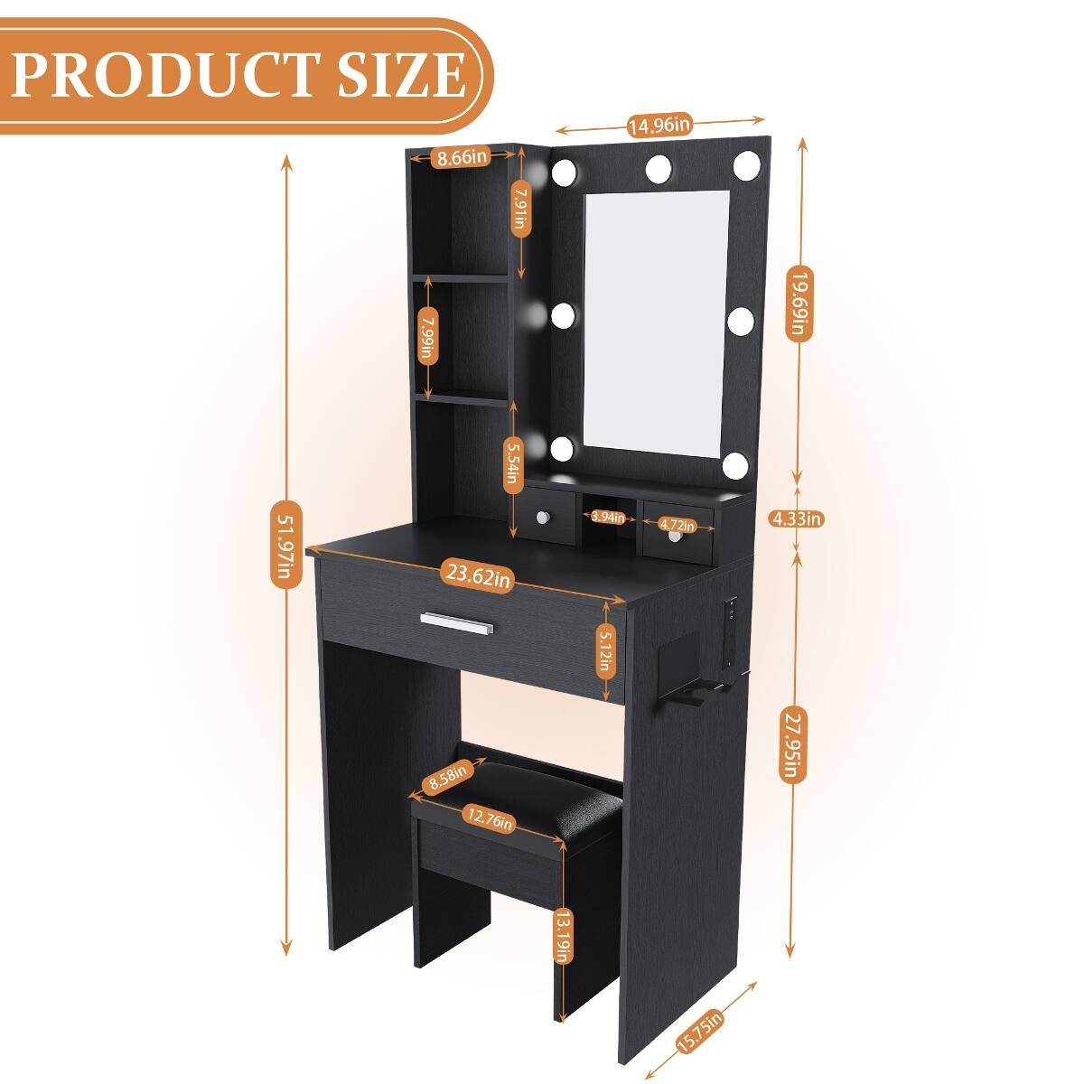 PRODUCT SIZE  
8.66in  
7.91in  
7.99in  
5.54in  
51.97in  
23.62in  
8.58in  
12.76in  
14.96in  
3.94in  
4.72in  
5.12in  
19.69in  
4.33in  
27.95in  
13.19in  
15.75in
