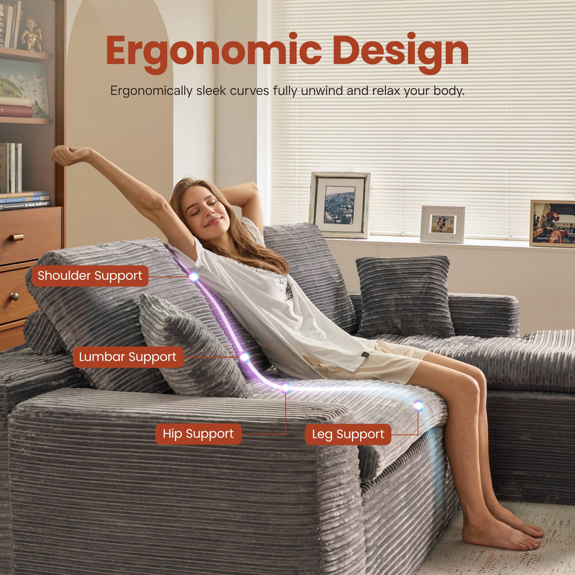 Ergonomic Design  
Ergonomically sleek curves fully unwind and relax your body.

- Shoulder Support
- Lumbar Support
- Hip Support
- Leg Support