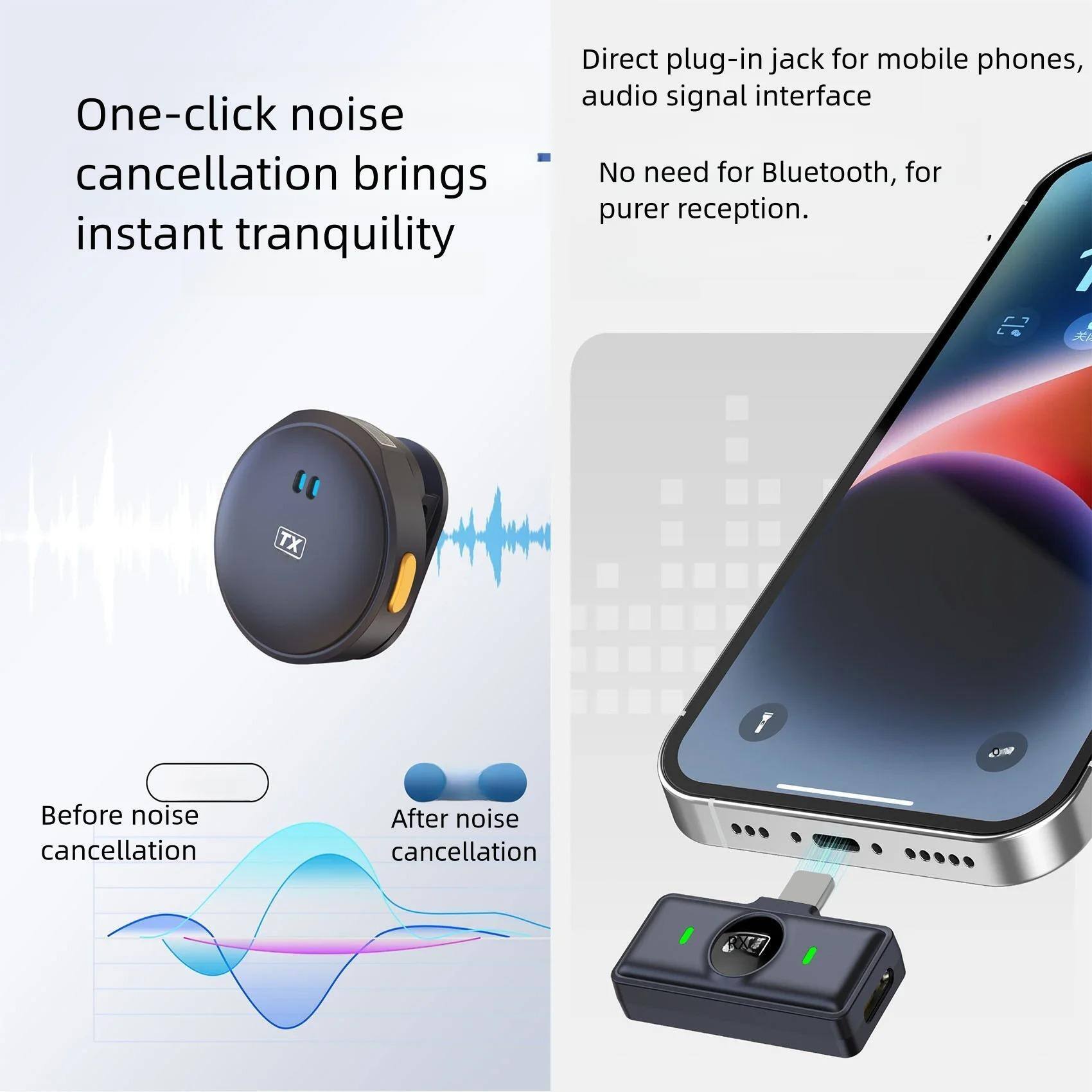 One-click noise cancellation brings instant tranquility

Direct plug-in jack for mobile phones, audio signal interface

No need for Bluetooth, for purer reception.

Before noise cancellation
After noise cancellation