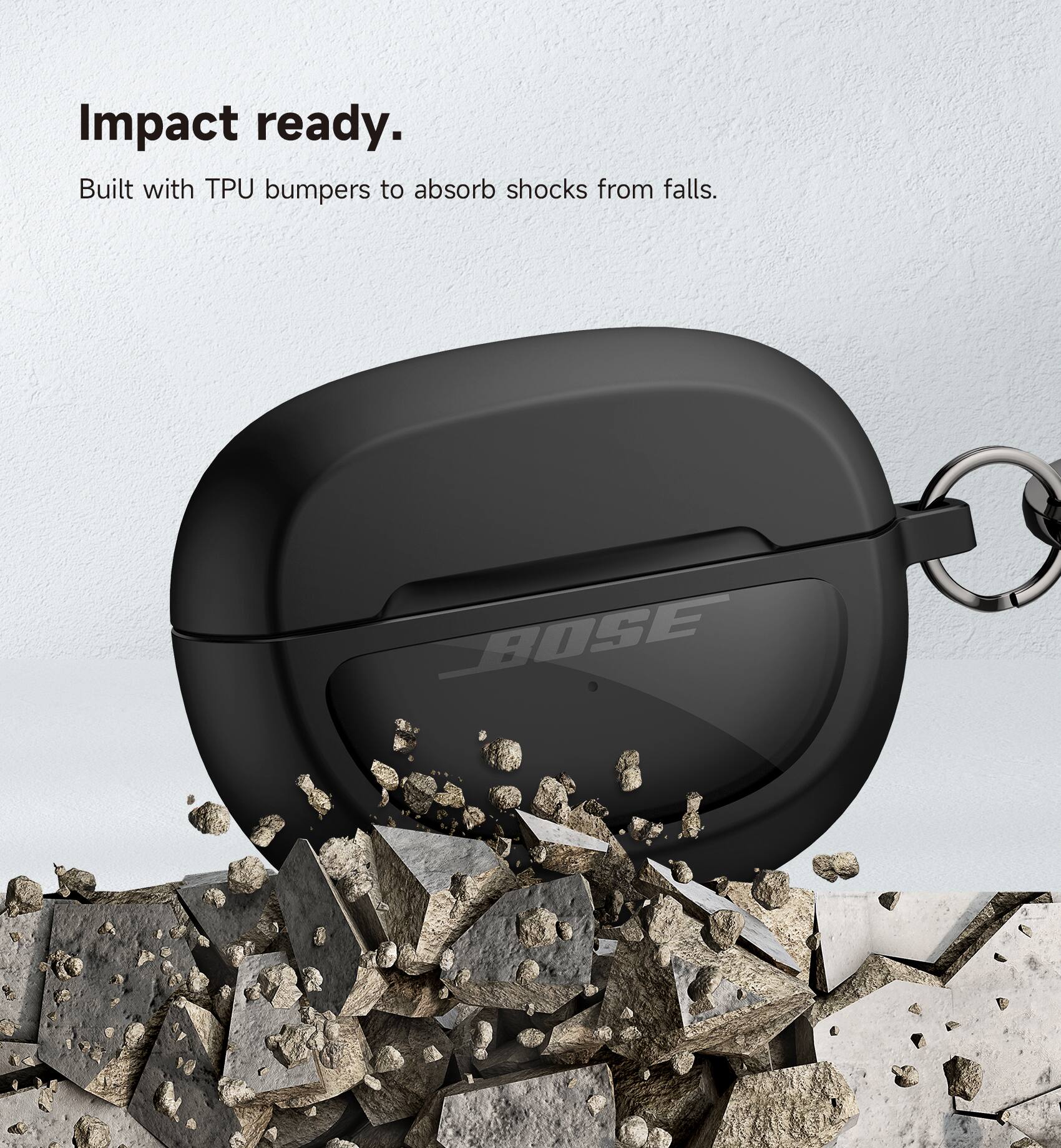 Impact ready.  
Built with TPU bumpers to absorb shocks from falls.  
BOSE