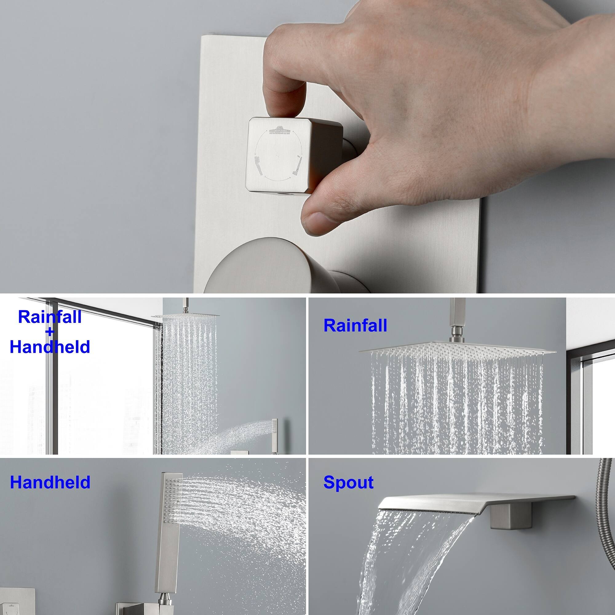Rainfall + Handheld  
Rainfall  
Handheld  
Spout