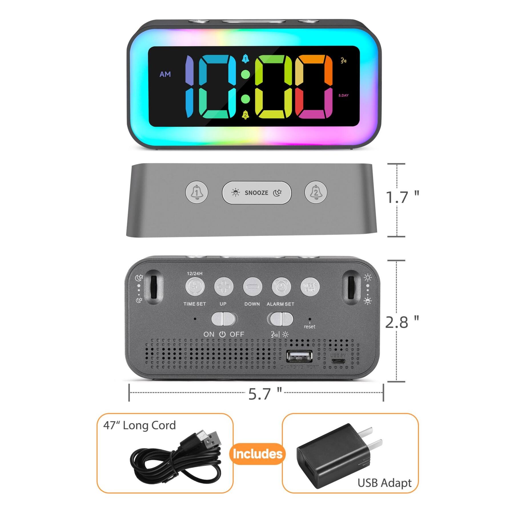 4 3 AM 11:00 SNOOZE " 1.7 12/24H D 1e TIME SET UP DOWN ALARM SET + - 1 1 + + + - - + E . + 1 . + e + - ON G OFF E . . + : E  + +  a reset . . . .  2.8 " 5.7 47" Long Cord Includes USB Adapter