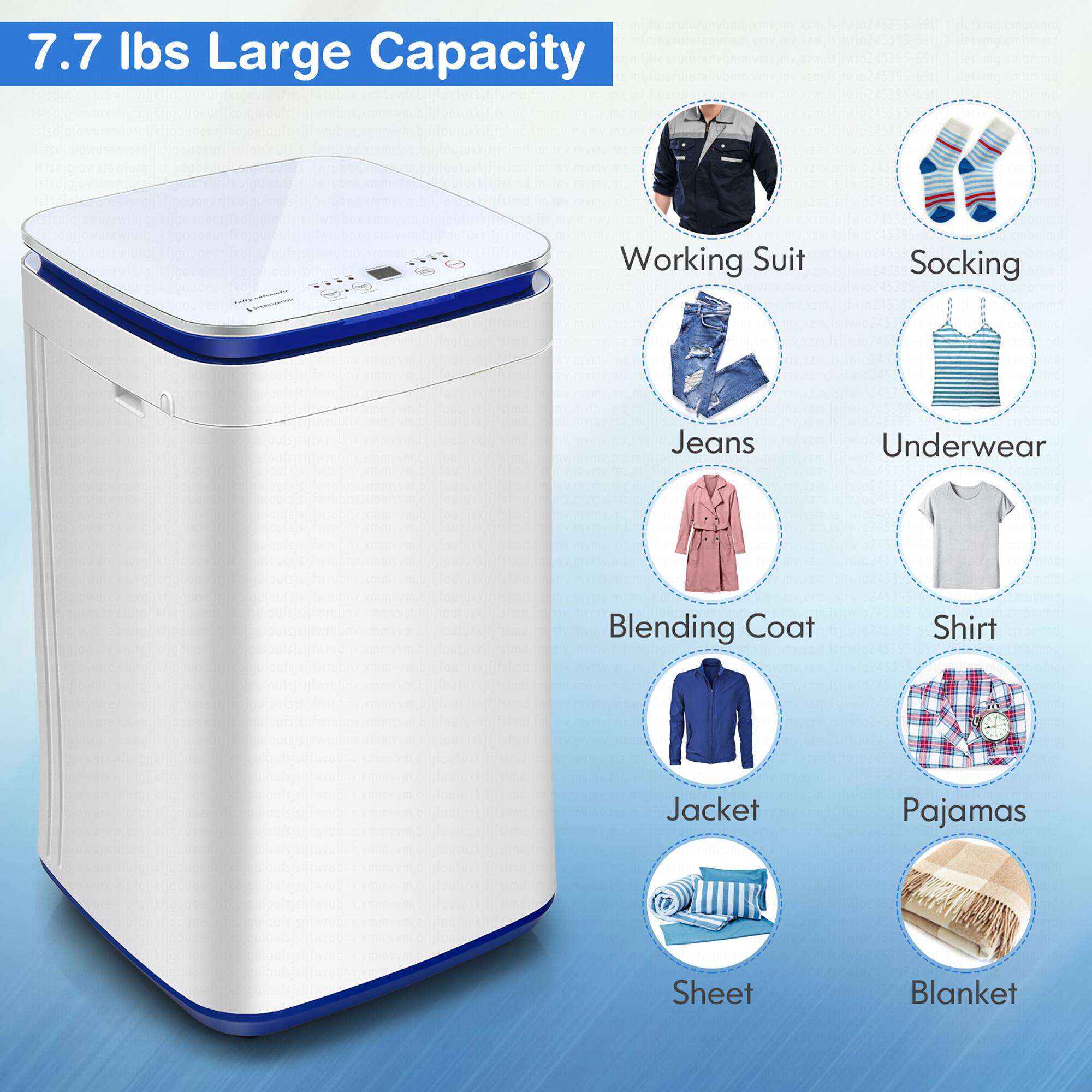 7.7 lbs Large Capacity: Working Suit, Socks, Jeans, Underwear, Blending Coat, Shirt, Jacket, Pajamas, Sheet, Blanket.