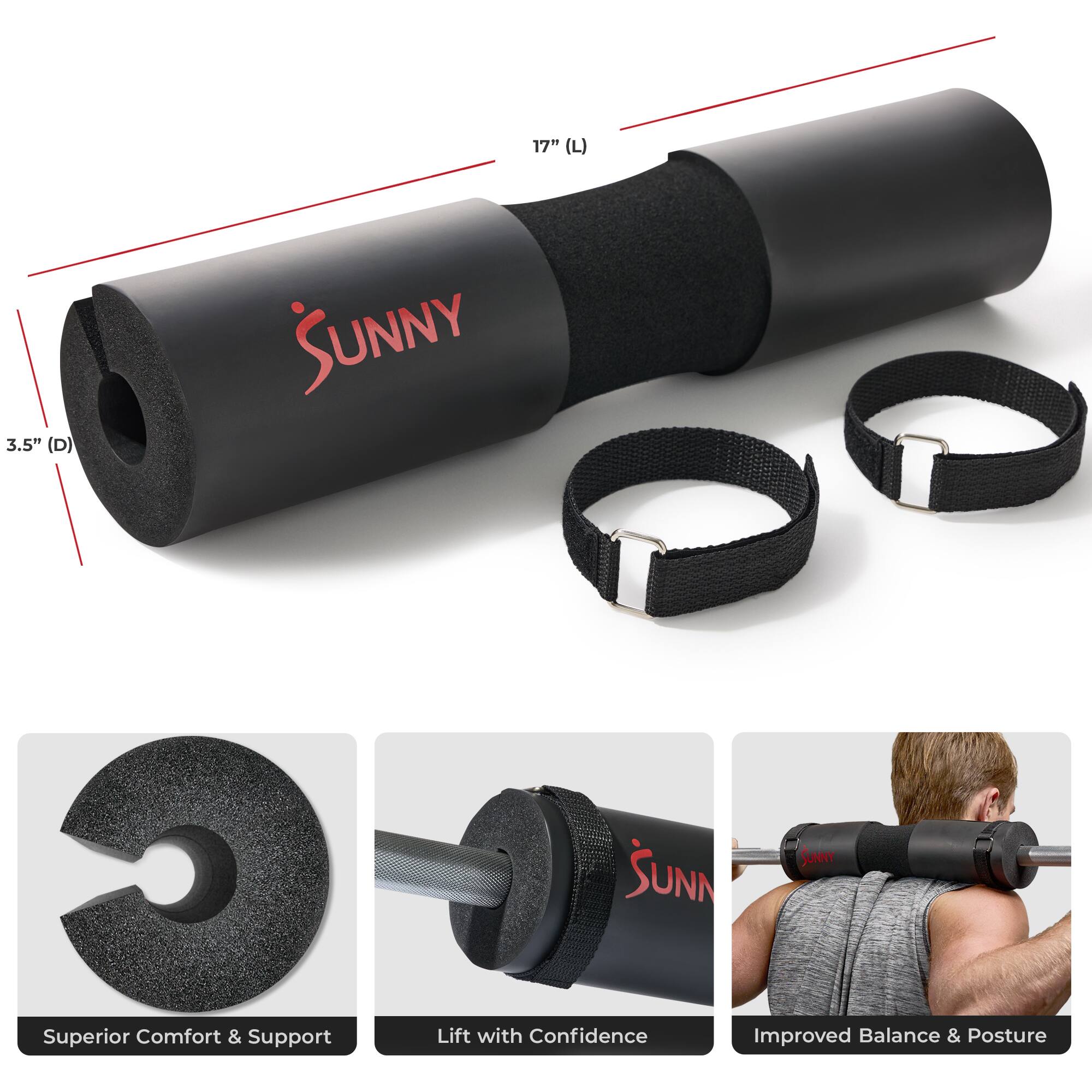 17" (L) 3.5" (D) SUNNY Superior Comfort & Support Lift with Confidence Improved Balance & Posture