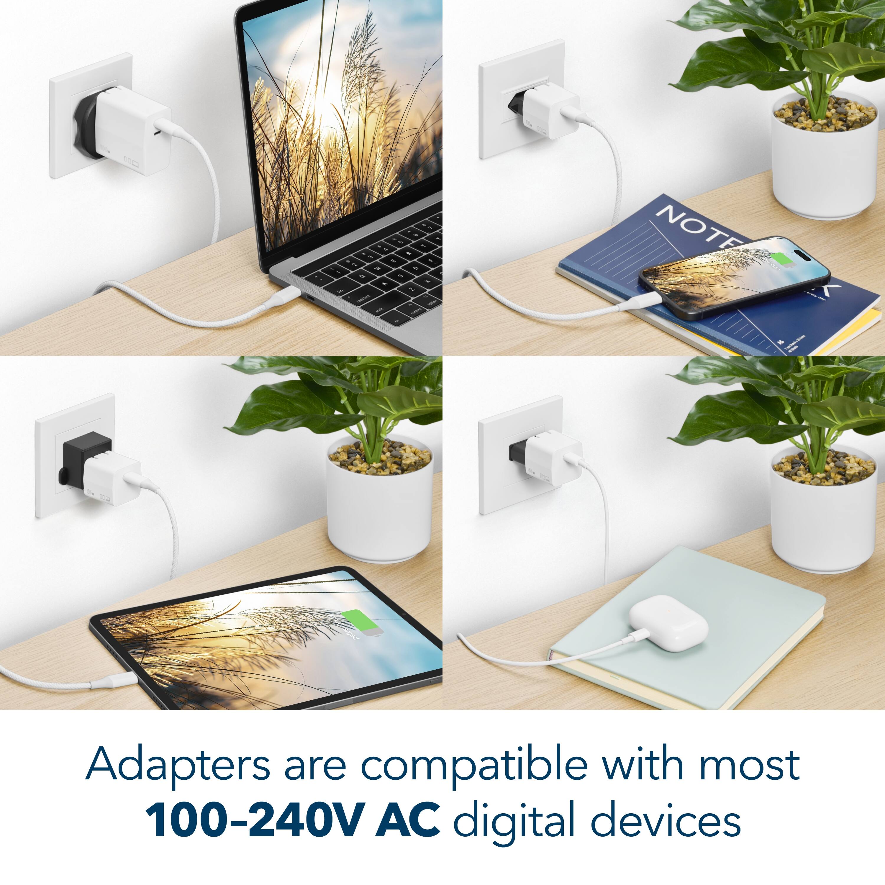Adapters are compatible with most 100-240V AC digital devices