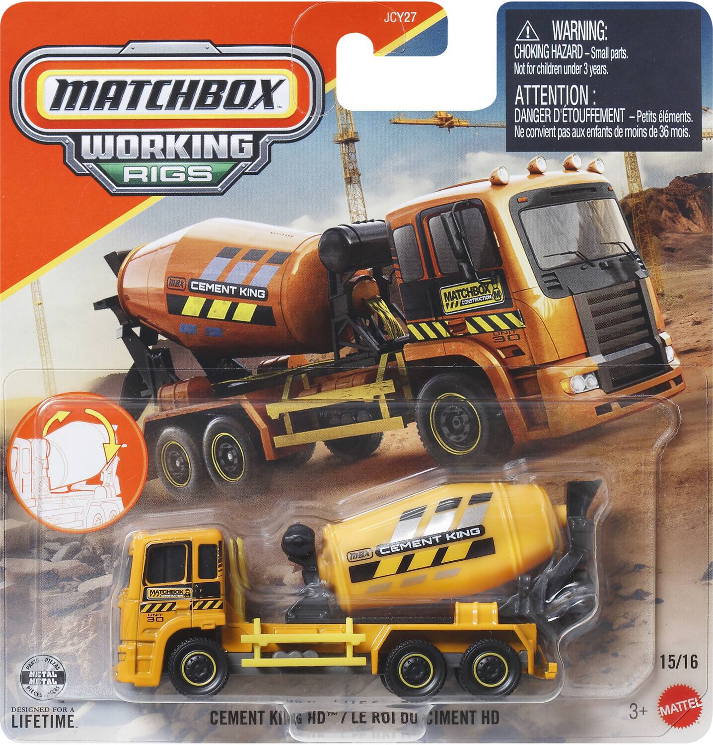 MATCHBOX WORKING RIGS  
JCY27  

WARNING: CHOKING HAZARD - Small parts. Not for children under 3 years.  
ATTENTION: DANGER D'ÉTOUFFEMENT - Petits éléments. Ne convient pas aux enfants de moins de 36 mois.  

CEMENT KING  
MATCHBOX  
CEMENT KING HD™ 7/15 LE ROI DU CIMENT HD  

DESIGNED FOR A LIFETIME.  

3+  
MATTEL