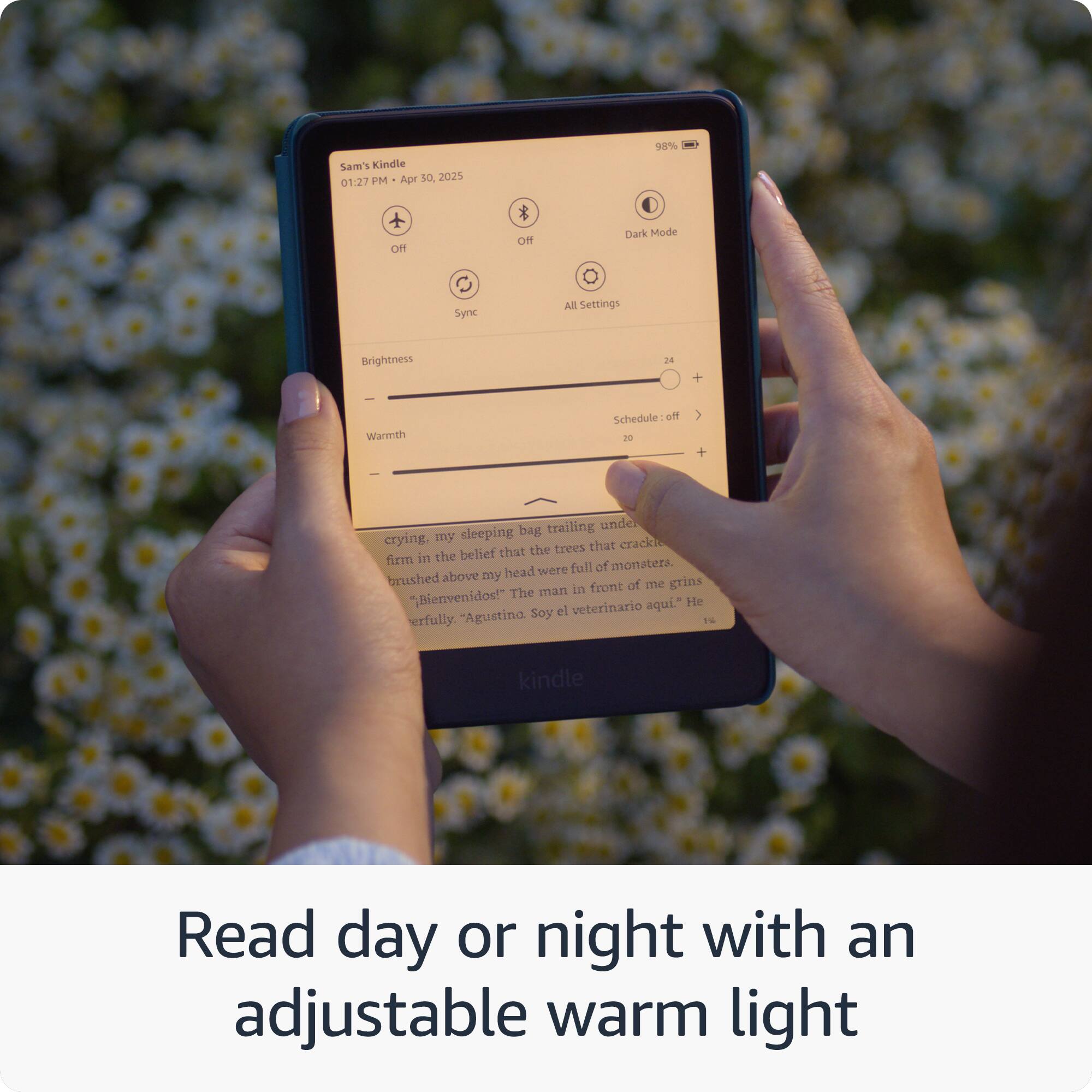 The text on the image reads: "Sam's Kindle PM Agr 50. 2025 01:27 59% OF  Off Dark Mode Syrc All Settings Brightness 24 + Warmth Schedule off TE + trailing under my sleeping bag crying, that crackl that the trees firm in the belief Were full of monstera. above my head brushed at me grins The man in front ",Bienvenidos!" veterinario aqui." He Soy el erfully "Agustino 1% kindle Read day or night with an adjustable warm light."