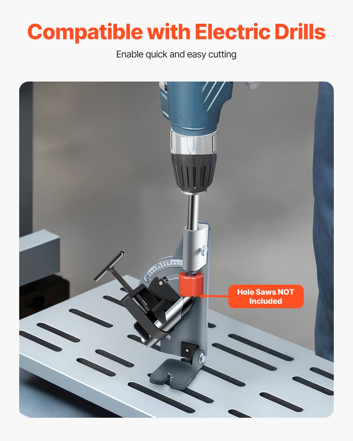 Compatible with Electric Drills  
Enable quick and easy cutting  

Hole Saws NOT Included