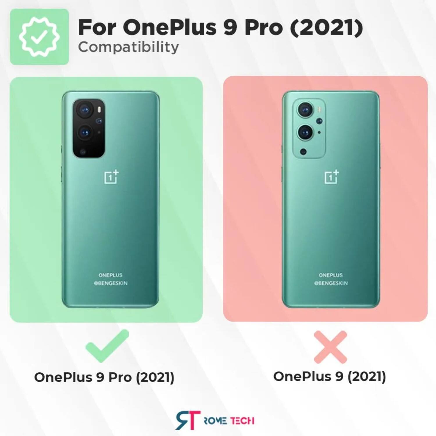 For OnePlus 9 Pro (2021) Compatibility

OnePlus 9 Pro (2021) ✔️

OnePlus 9 (2021) ❌

ROME TECH