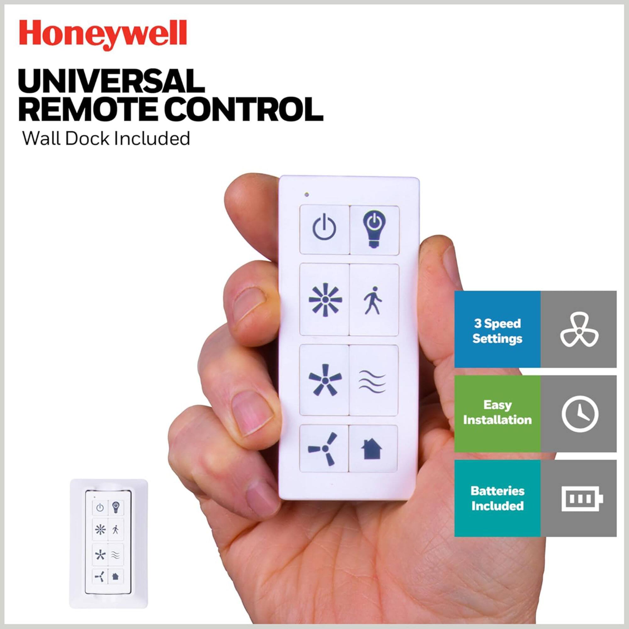 Honeywell UNIVERSAL REMOTE CONTROL  
Wall Dock Included  

3 Speed Settings  
Easy Installation  
Batteries Included