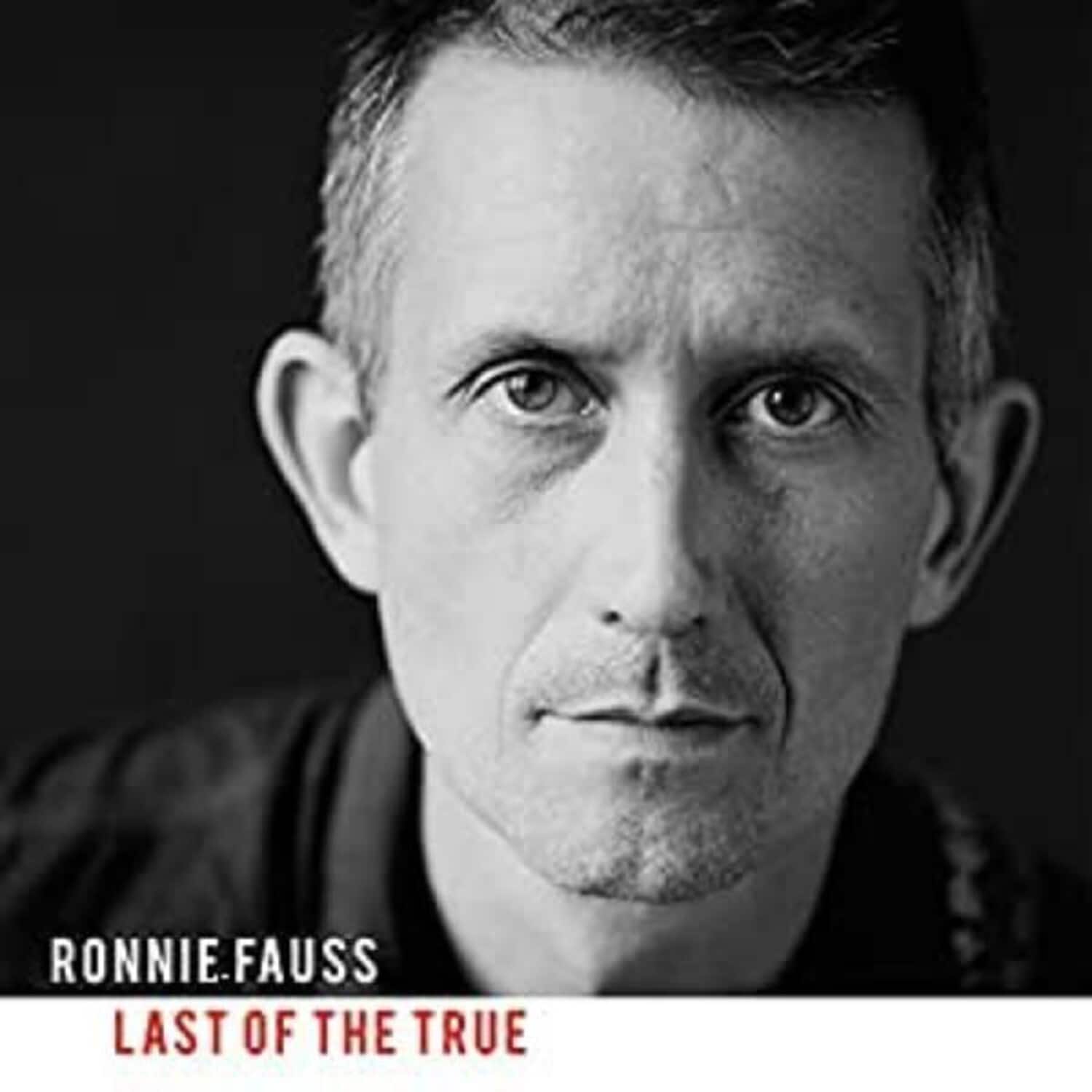 Ronnie Fauss - Last Of The True   - COMPACT DISCS [CD] price history on PriceWatchPro