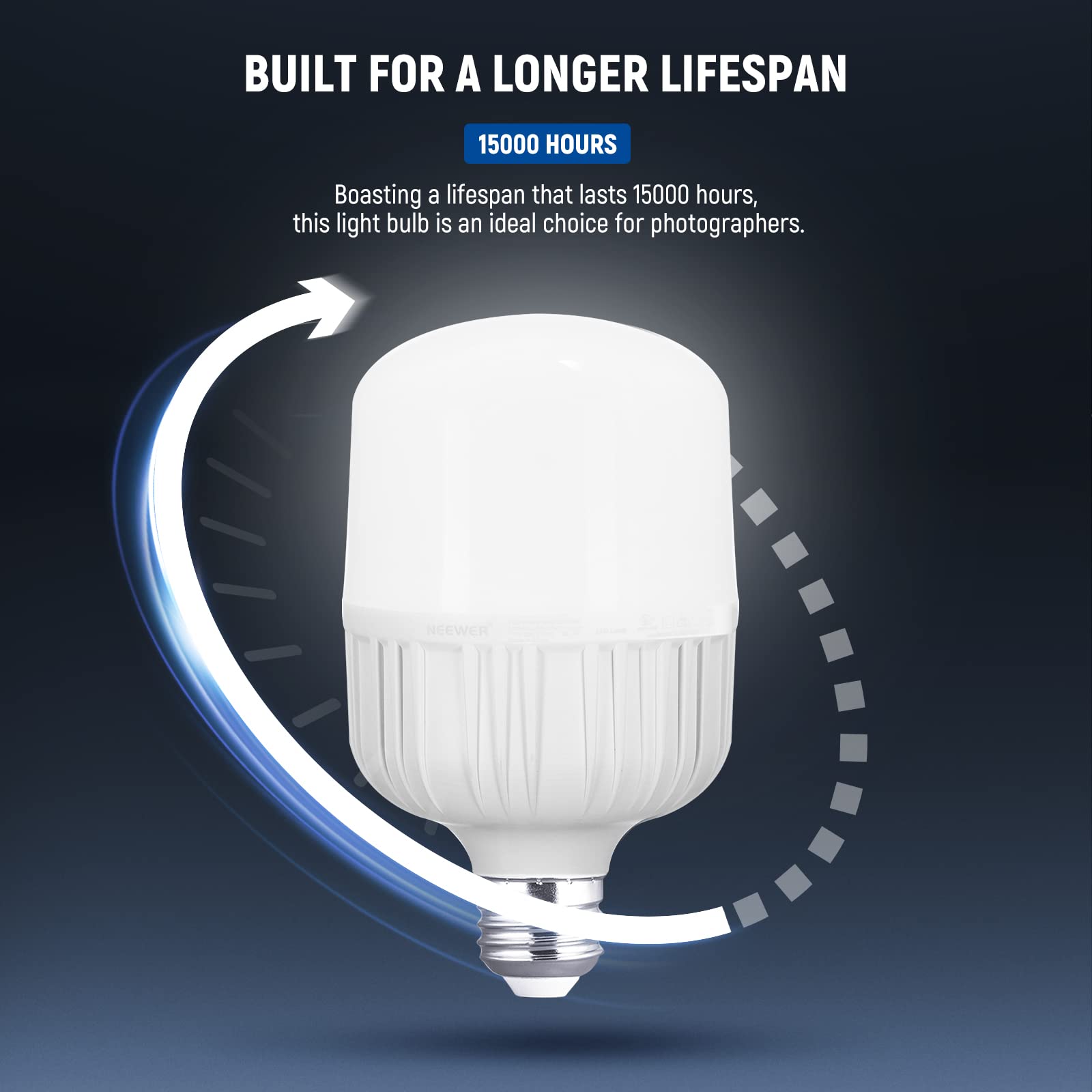 BUILT FOR A LONGER LIFESPAN

15000 HOURS

Boasting a lifespan that lasts 15000 hours, this light bulb is an ideal choice for photographers.