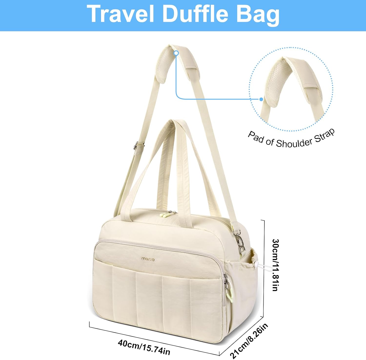Travel Duffle Bag

Pad of Shoulder Strap

30cm/11.81in

40cm/15.74in

21cm/8.26in