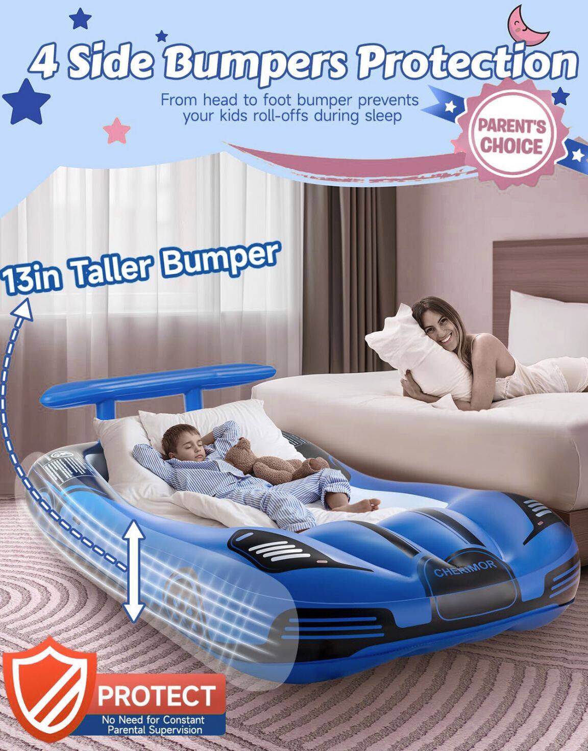 4 Side Bumpers Protection  
From head to foot bumper prevents your kids roll-offs during sleep  
PARENT'S CHOICE  

13in Taller Bumper  

CHERIMOR  

PROTECT  
No Need for Constant Parental Supervision