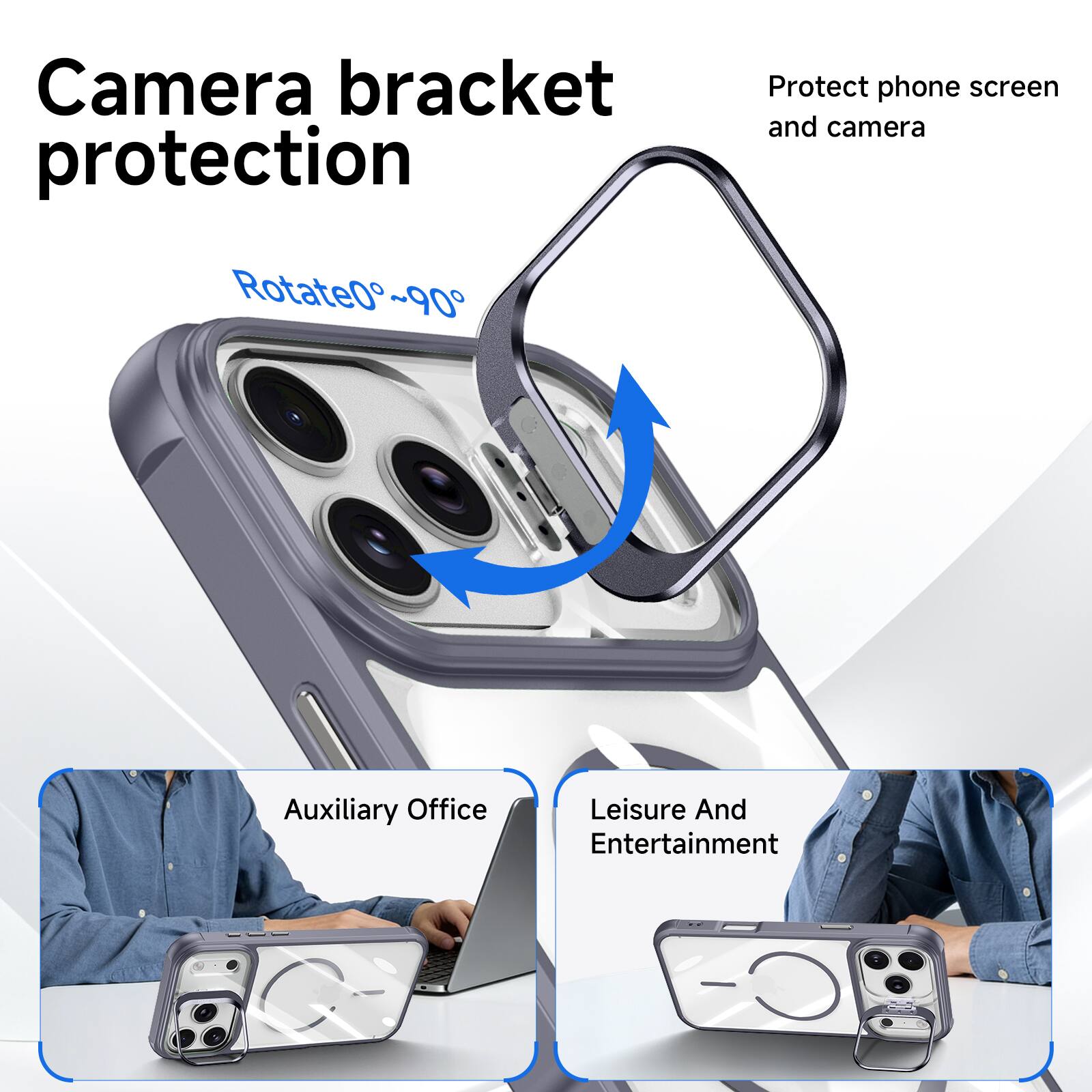 Camera bracket protection  
Protect phone screen and camera  
Rotate 0°~90°  
Auxiliary Office  
Leisure And Entertainment
