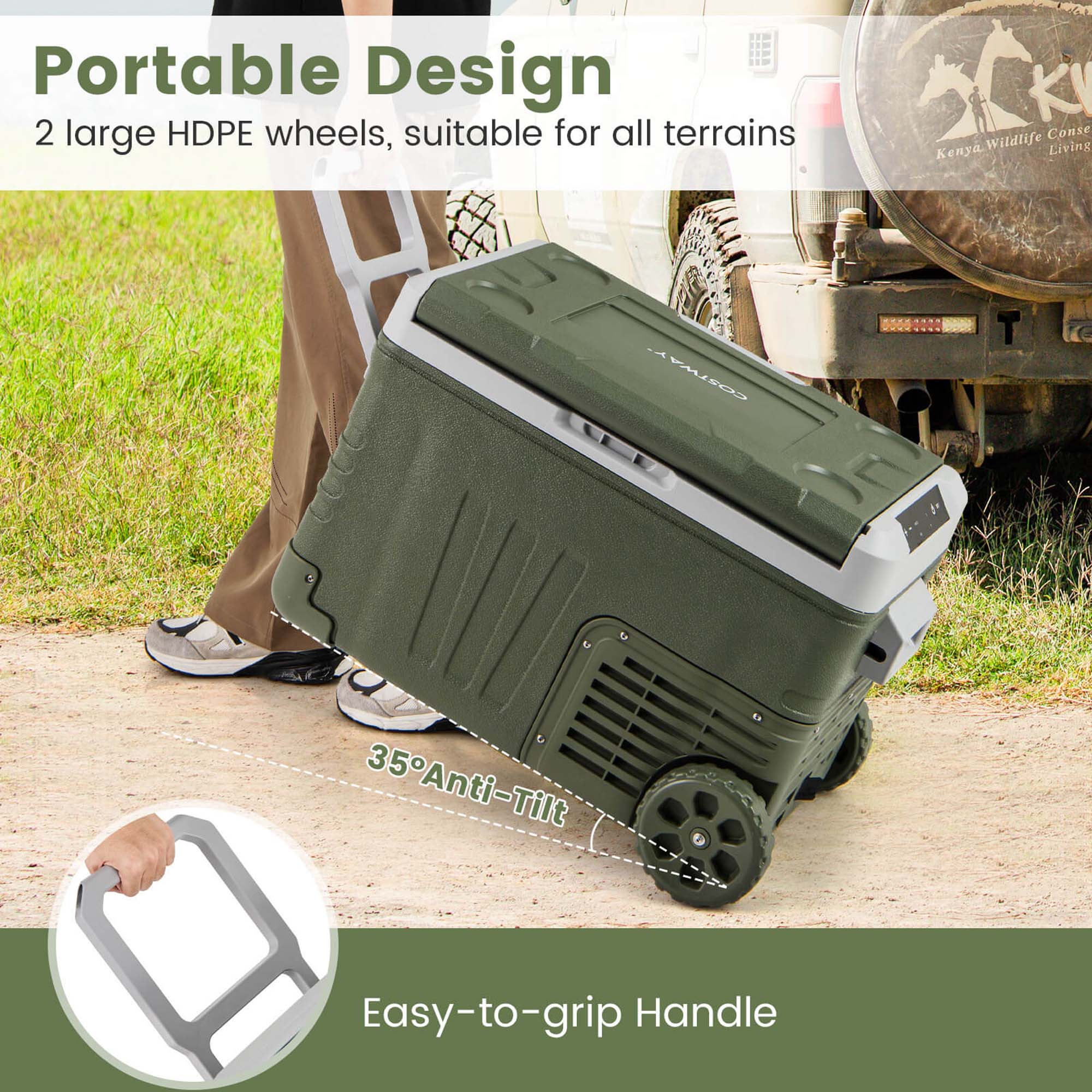 Portable Design  
2 large HDPE wheels, suitable for all terrains  

35° Anti-Tilt  

Easy-to-grip Handle