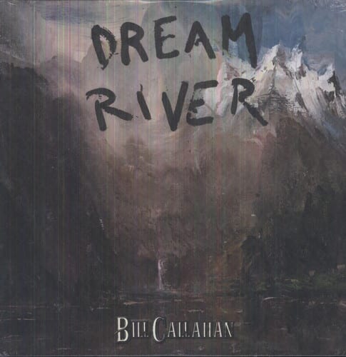 Bill Callahan - Dream River   - VINYL LP price history on PriceWatchPro