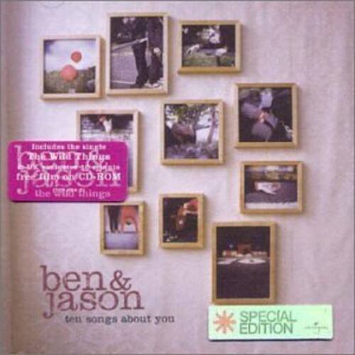 Includes the single  
"The Witd Things"  
and the bonus CD  
"The Witd Things"  

ben & jason  
ten songs about you  

SPECIAL EDITION