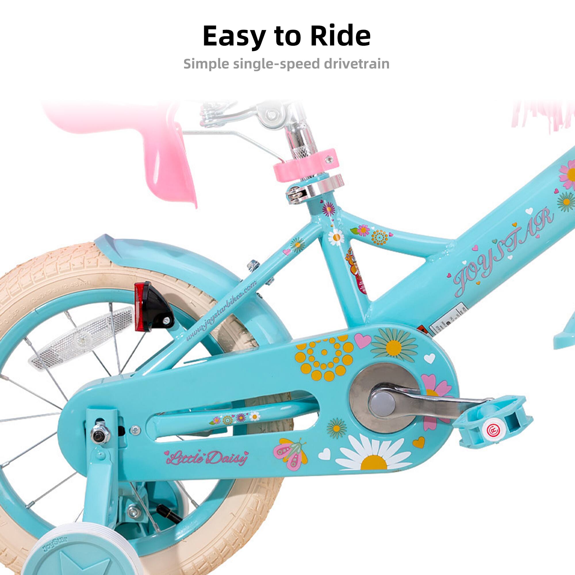 Easy to Ride  
Simple single-speed drivetrain  
www.jaystarbikes.com  
JOYSTAR  
Little Daisy