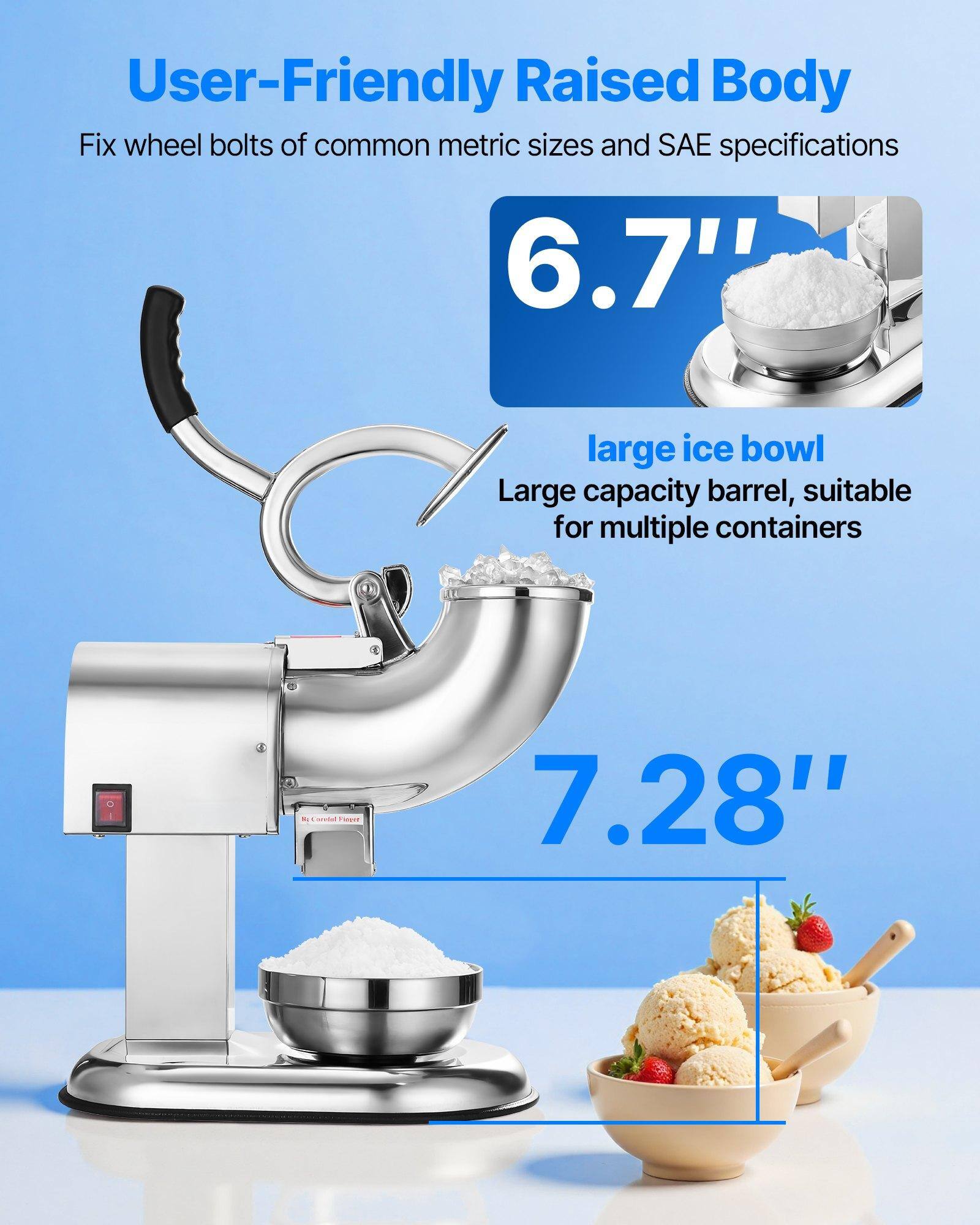 User-Friendly Raised Body  
Fix wheel bolts of common metric sizes and SAE specifications  

6.7"  
large ice bowl  
Large capacity barrel, suitable for multiple containers  

7.28"