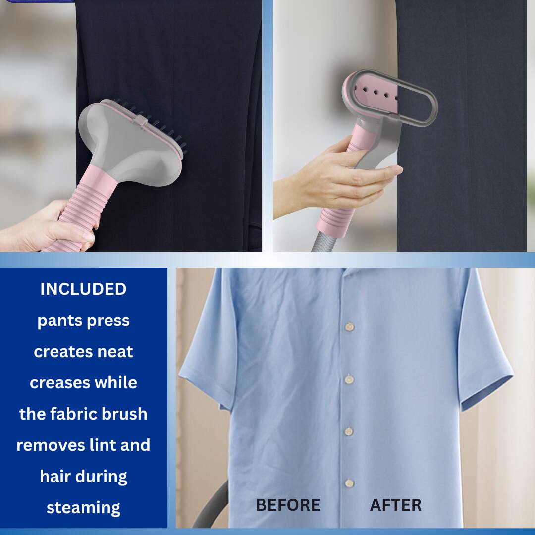 INCLUDED  
pants press  
creates neat creases while the fabric brush removes lint and hair during steaming  

BEFORE  
AFTER