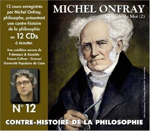 12 cours enregistrés par Michel Onfray, philosophe, présentant une contre-histoire de la philosophie en 12 CDs à écouter. Une coédition sonore de Frémeaux & Associés France Culture - Gras Grasset Université Populaire de Coen

N° 12

CONTRÉ-HISTOIRE DE LA PHILOSOPHIE

MICHEL ONFRAY
Le Siècle du Moi (2)