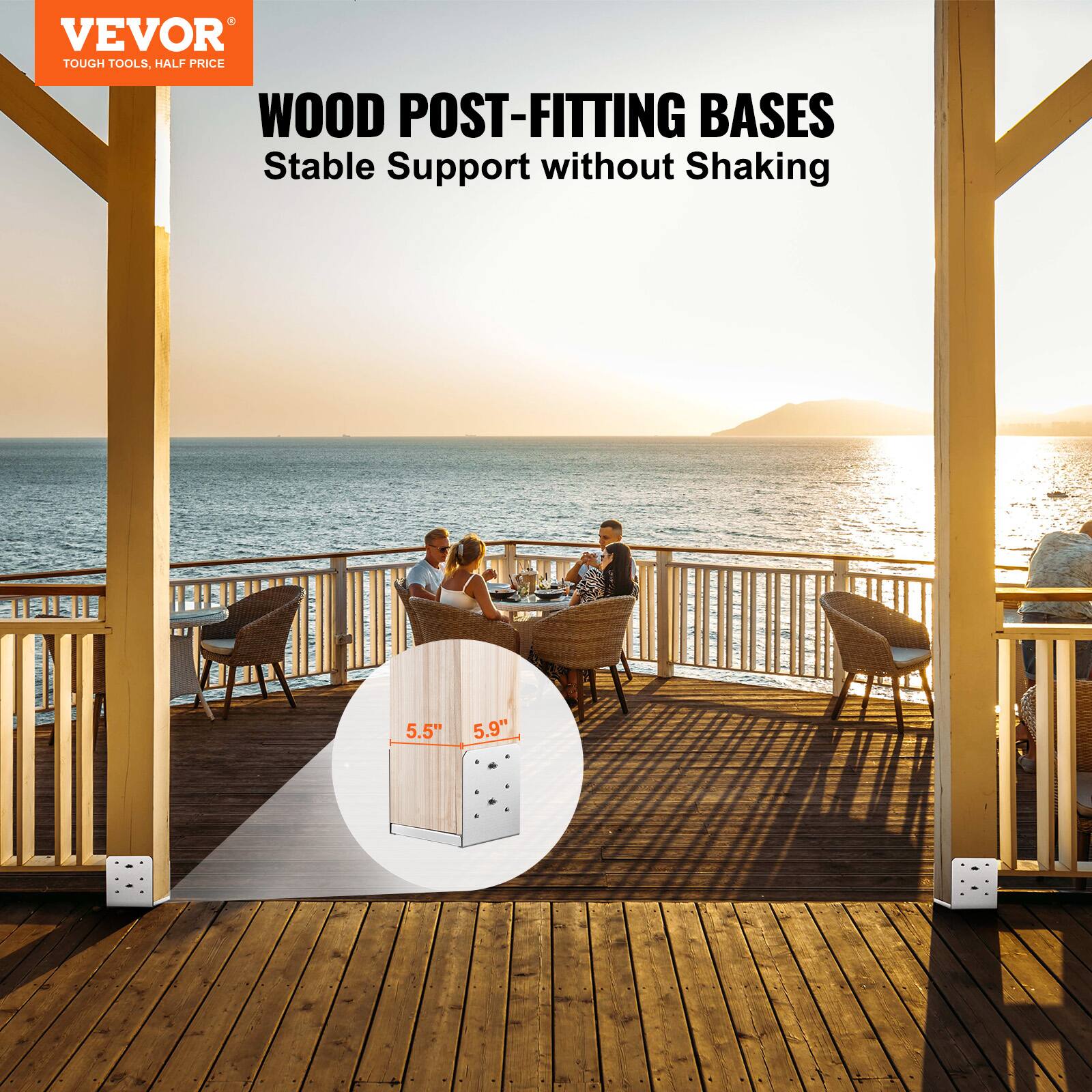 VEVOR  
TOUGH TOOLS, HALF PRICE  

WOOD POST-FITTING BASES  
Stable Support without Shaking  

5.5" 5.9"