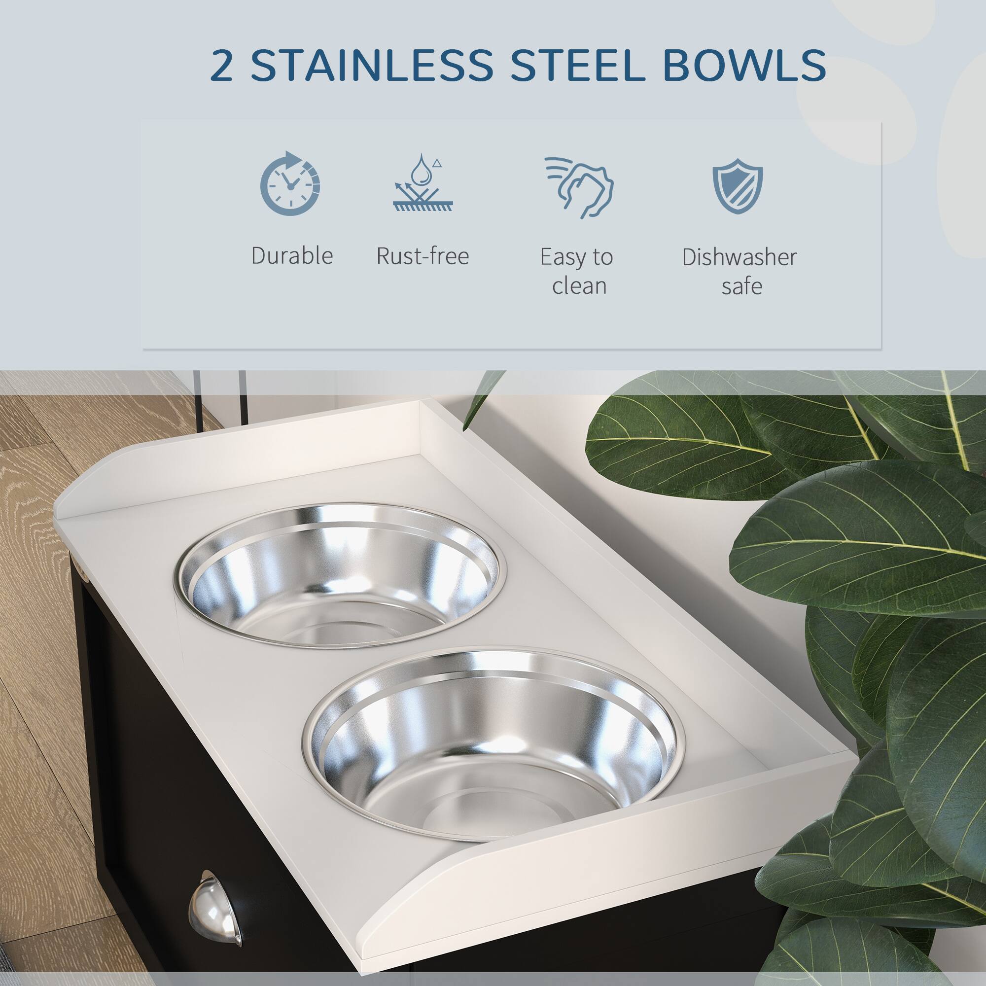 2 STAINLESS STEEL BOWLS

- Durable
- Rust-free
- Easy to clean
- Dishwasher safe