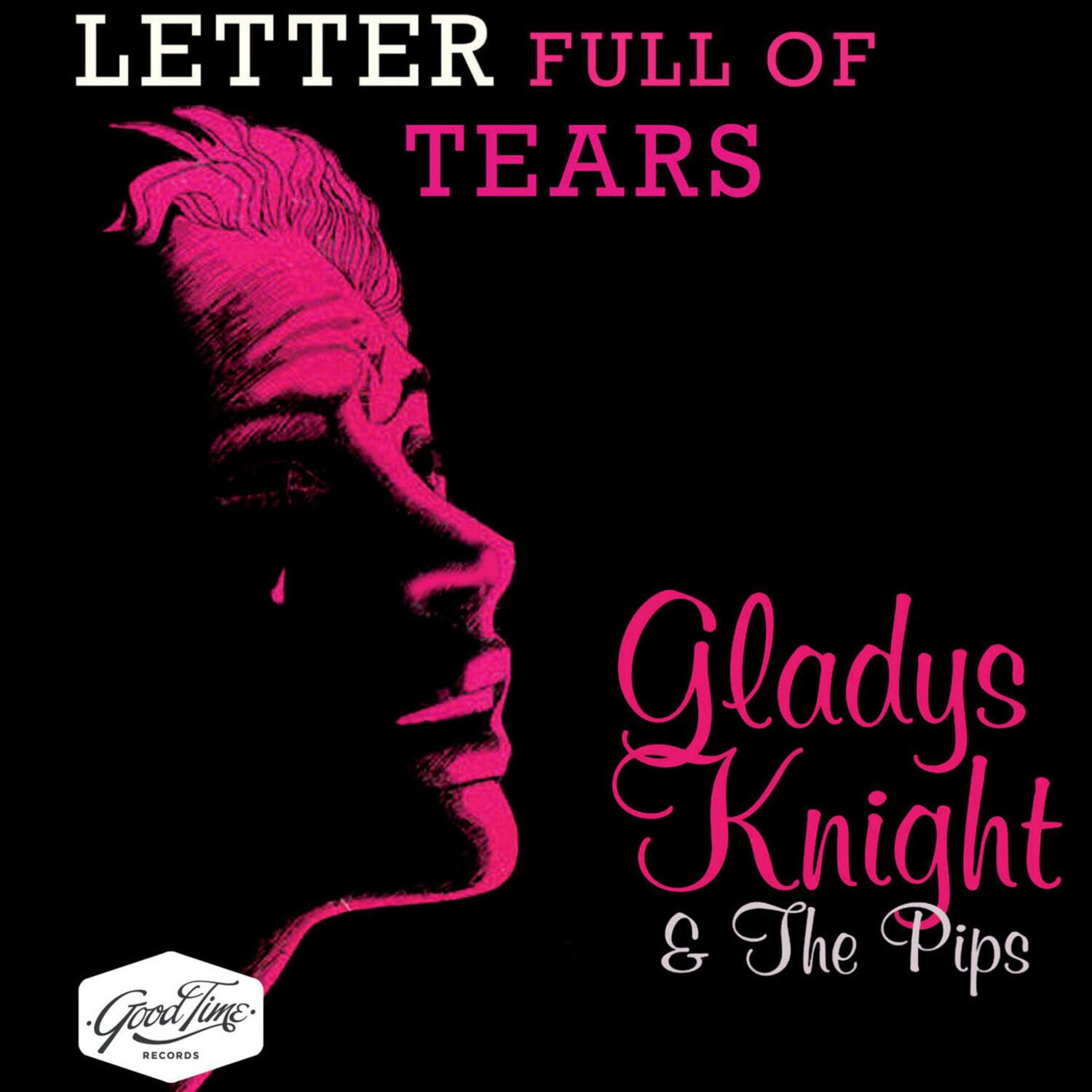 LETTER FULL OF TEARS

Gladys Knight & The Pips

Good Time RECORDS