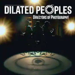 Dilated Peoples - Directors of Photography - VINYL LP