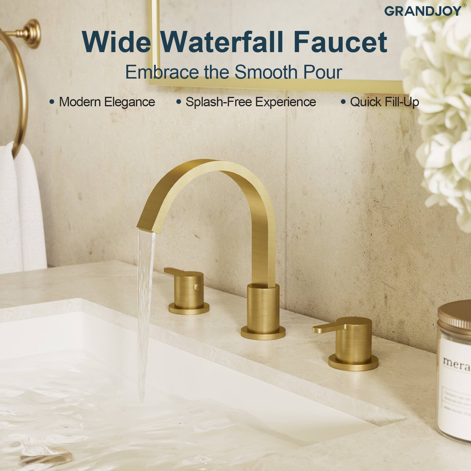 GRANDJOY Wide Waterfall Faucet  
Embrace the Smooth Pour  

- Modern Elegance  
- Splash-Free Experience  
- Quick Fill-Up