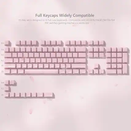 Full Keycaps Widely Compatible
115-key set is designed to fit full-size keyboards, Compatible with 61/68/82/84/87/98/100/104 MX switches gaming mechanical keyboard
R4
R4
R3
R2
R1
R1
1.75U