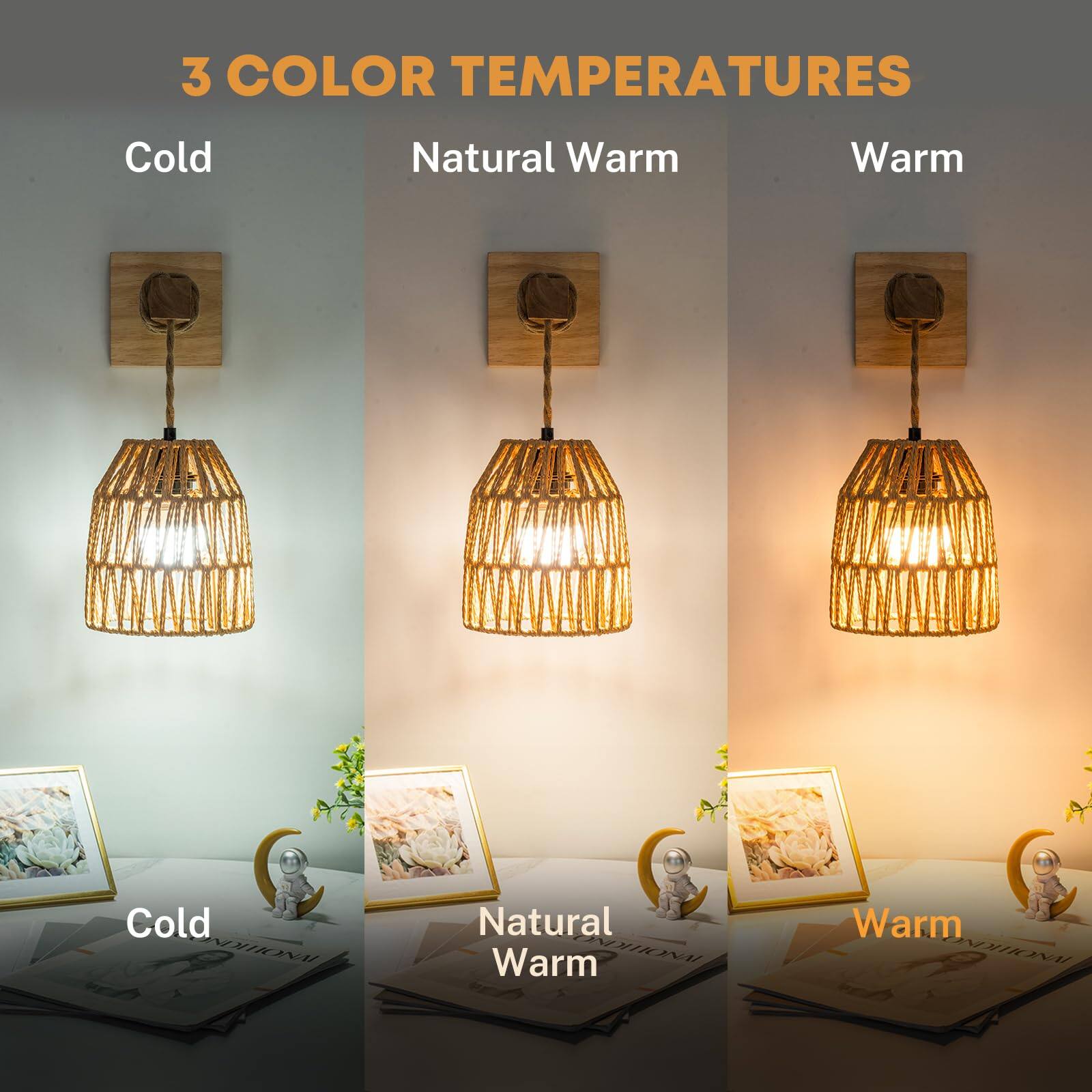 3 COLOR TEMPERATURES

Cold  
Natural Warm  
Warm  

Cold  
Natural Warm  
Warm