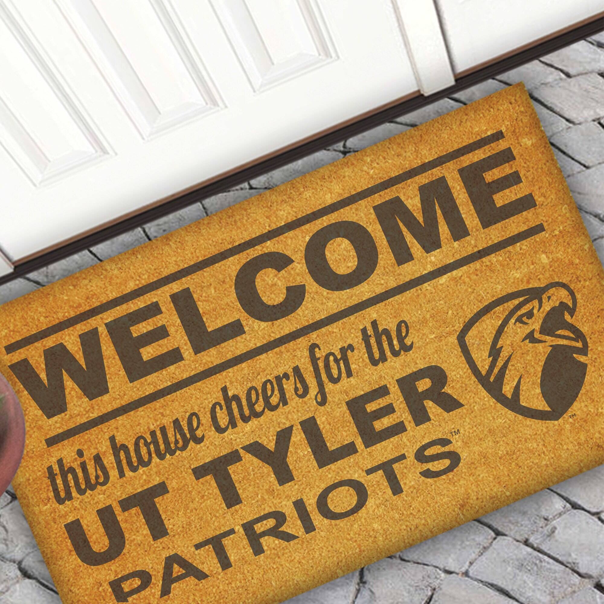 WELCOME  
this house cheers for the  
UT TYZLER PATRIOTS