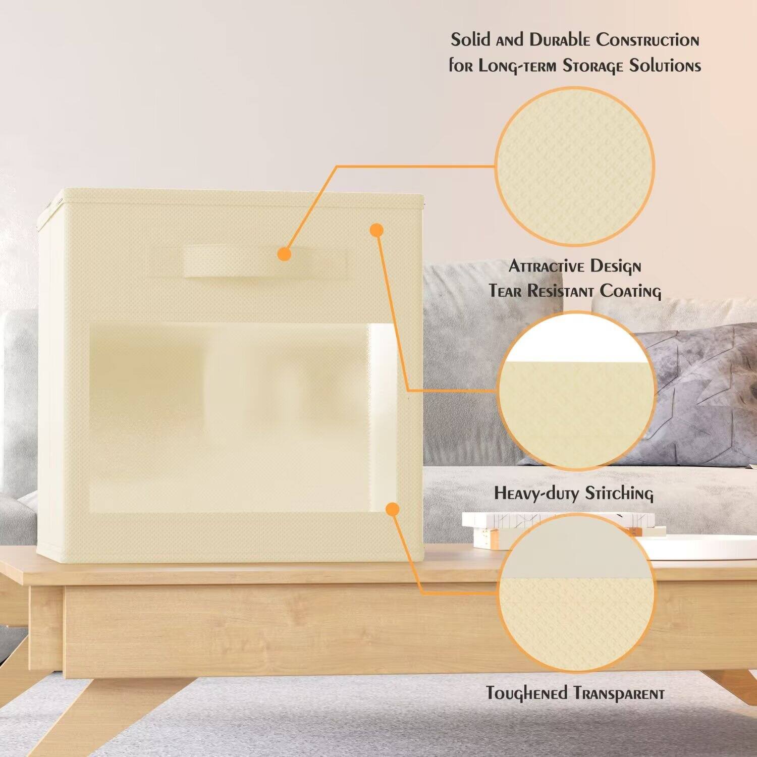 Solid and Durable Construction for Long-Term Storage Solutions  
Attractive Design  
Tear Resistant Coating  
Heavy-Duty Stitching  
Toughened Transparent