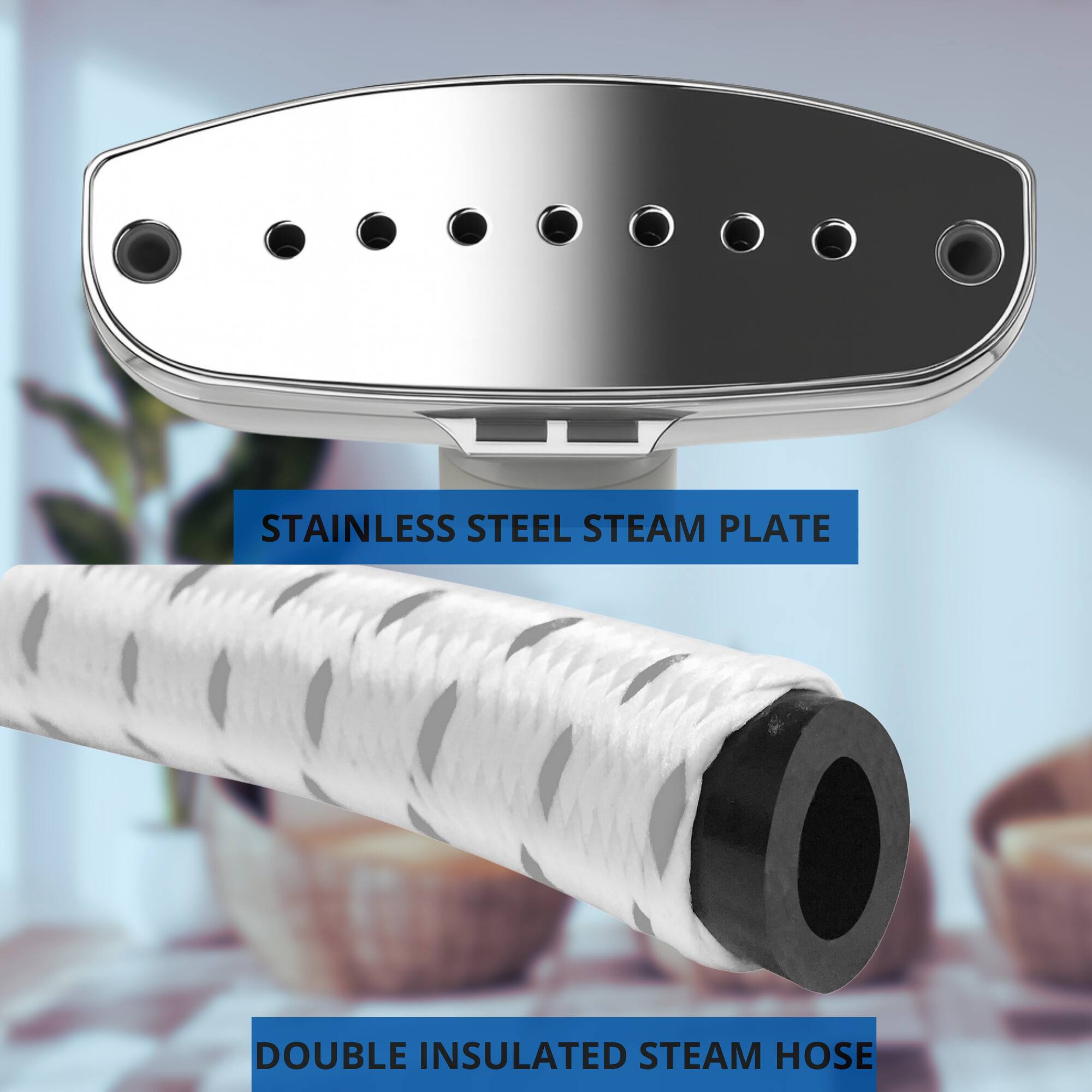 STAINLESS STEEL STEAM PLATE  
DOUBLE INSULATED STEAM HOSE