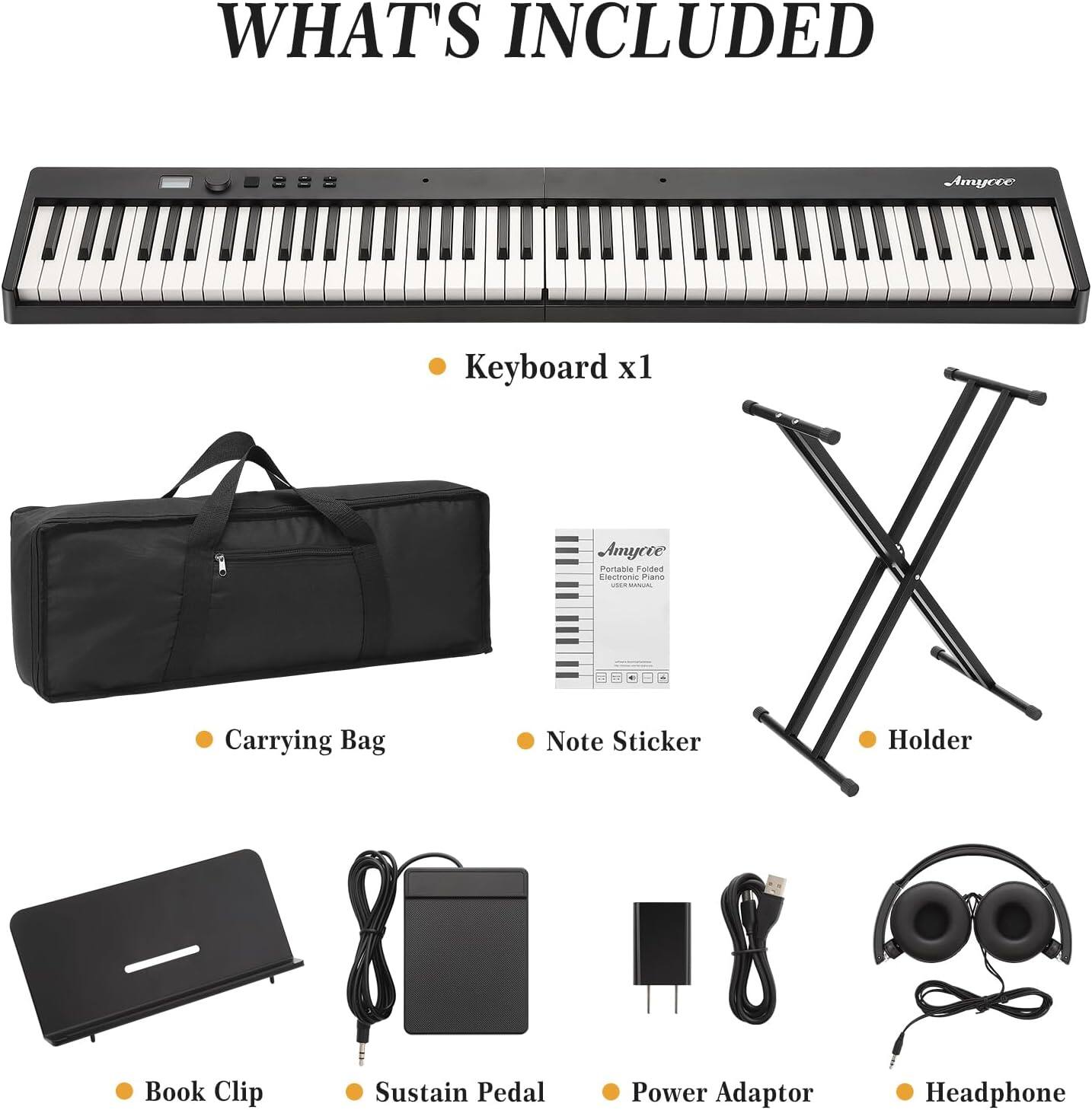 WHAT'S INCLUDED

- Keyboard x1
- Carrying Bag
- Note Sticker
- Holder
- Book Clip
- Sustain Pedal
- Power Adaptor
- Headphone