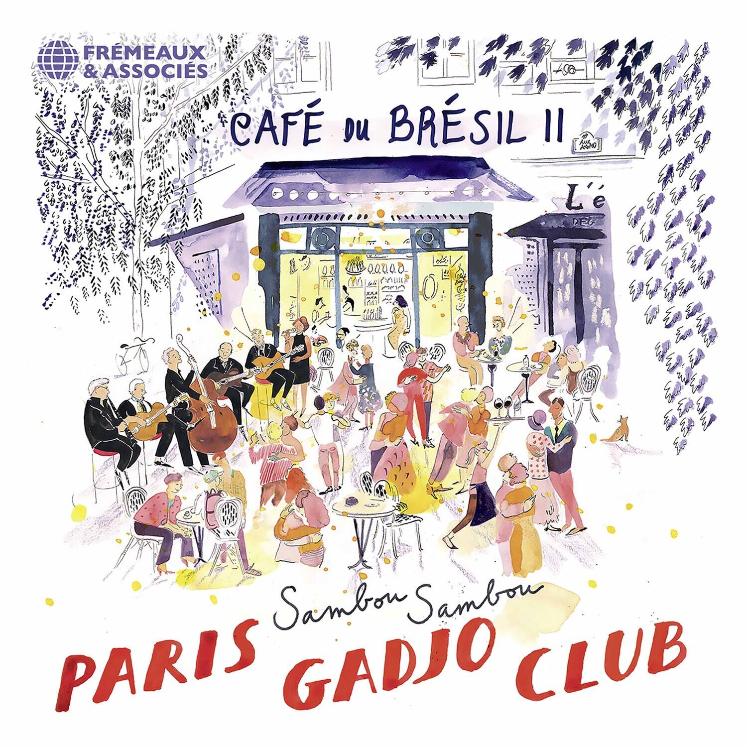 FREMEAUX & ASSOCIÉS

CAFÉ DU BRÉSIL II

L'É

Sambon Sambou

PARIS GADJO CLUB