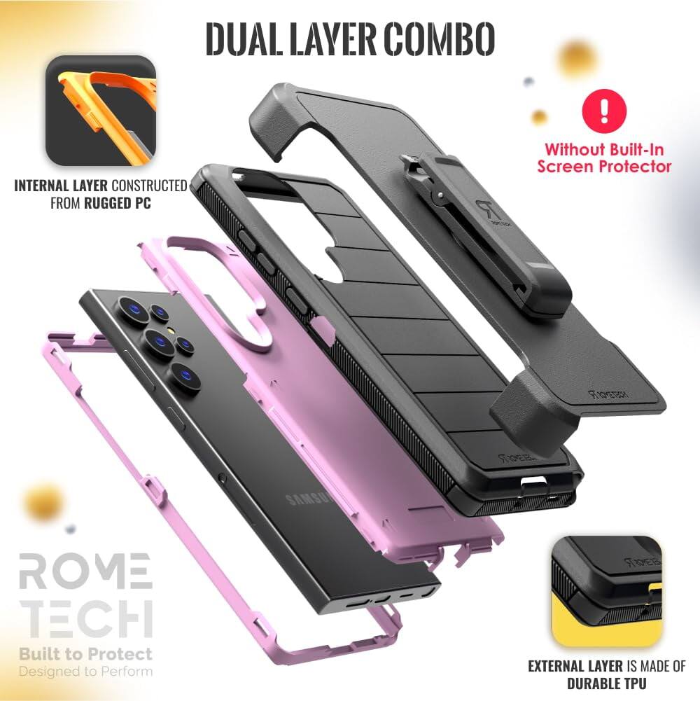 DUAL LAYER COMBO

INTERNAL LAYER CONSTRUCTED FROM RUGGED PC

EXTERNAL LAYER IS MADE OF DURABLE TPU

Without Built-In Screen Protector

ROME TECH
Built to Protect
Designed to Perform