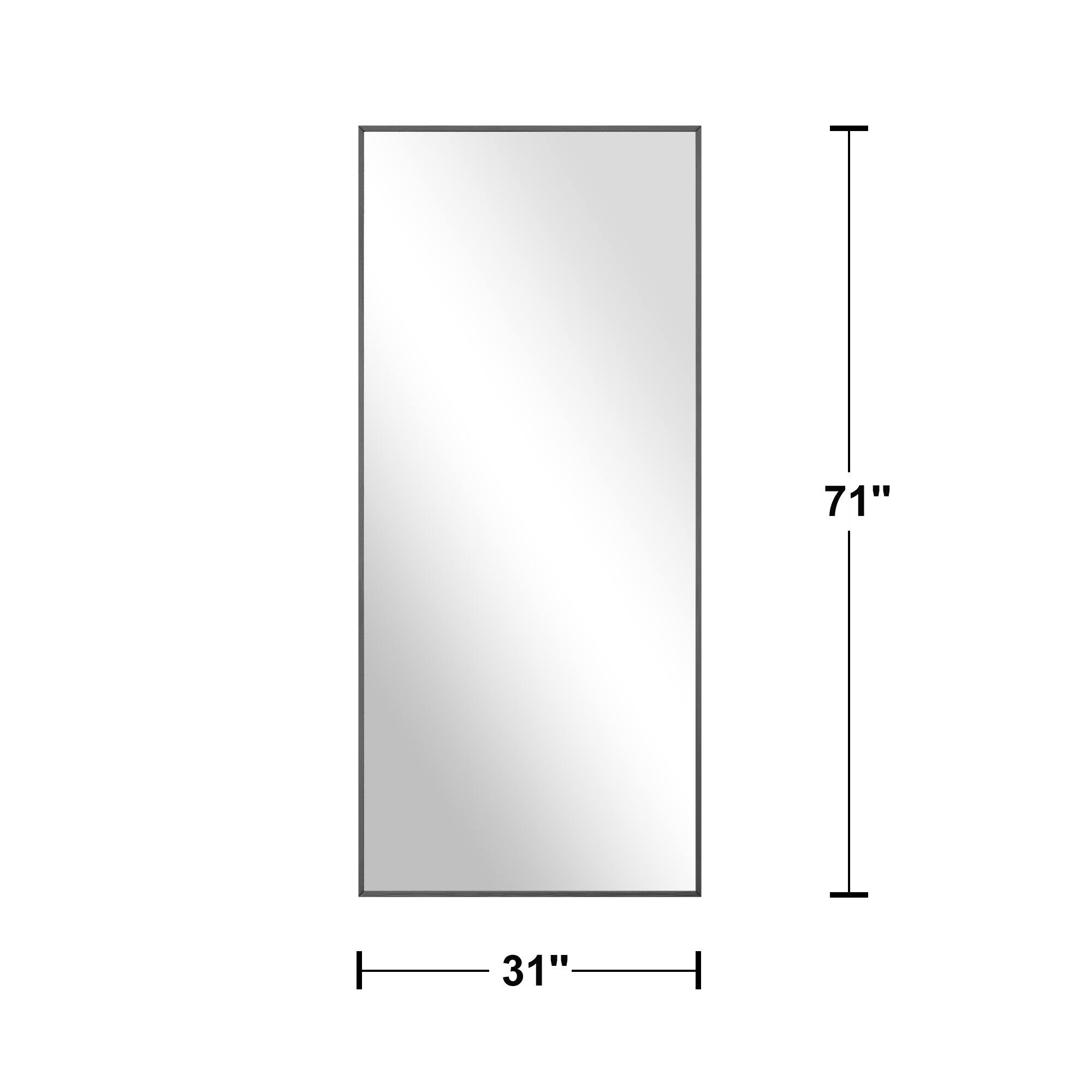 The dimensions of the mirror are:

- Height: 71 inches
- Width: 31 inches