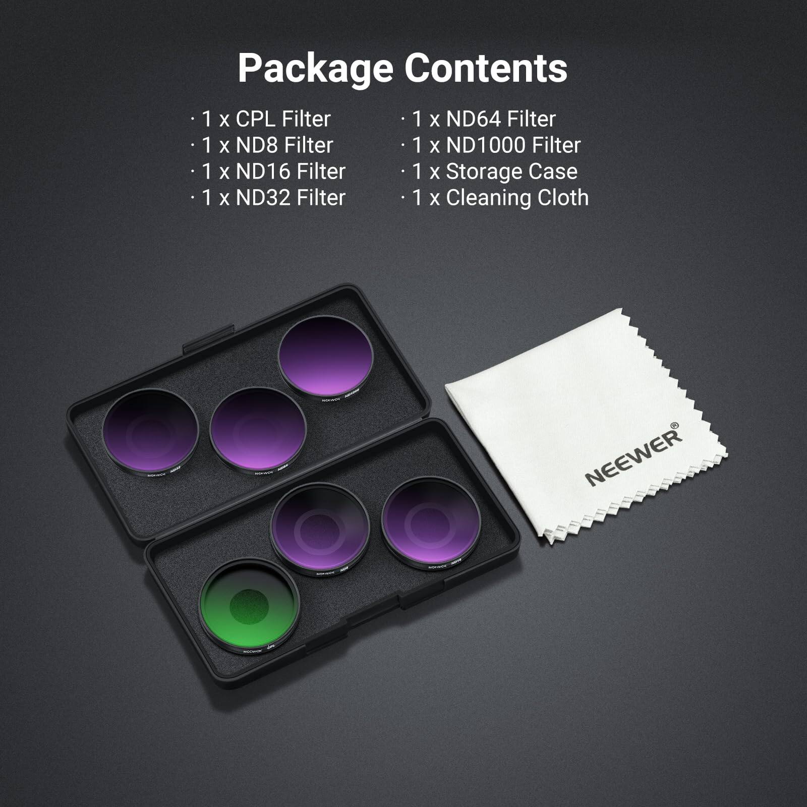 Package Contents

- 1 x CPL Filter
- 1 x ND8 Filter
- 1 x ND16 Filter
- 1 x ND32 Filter
- 1 x ND64 Filter
- 1 x ND1000 Filter
- 1 x Storage Case
- 1 x Cleaning Cloth

NEEWER